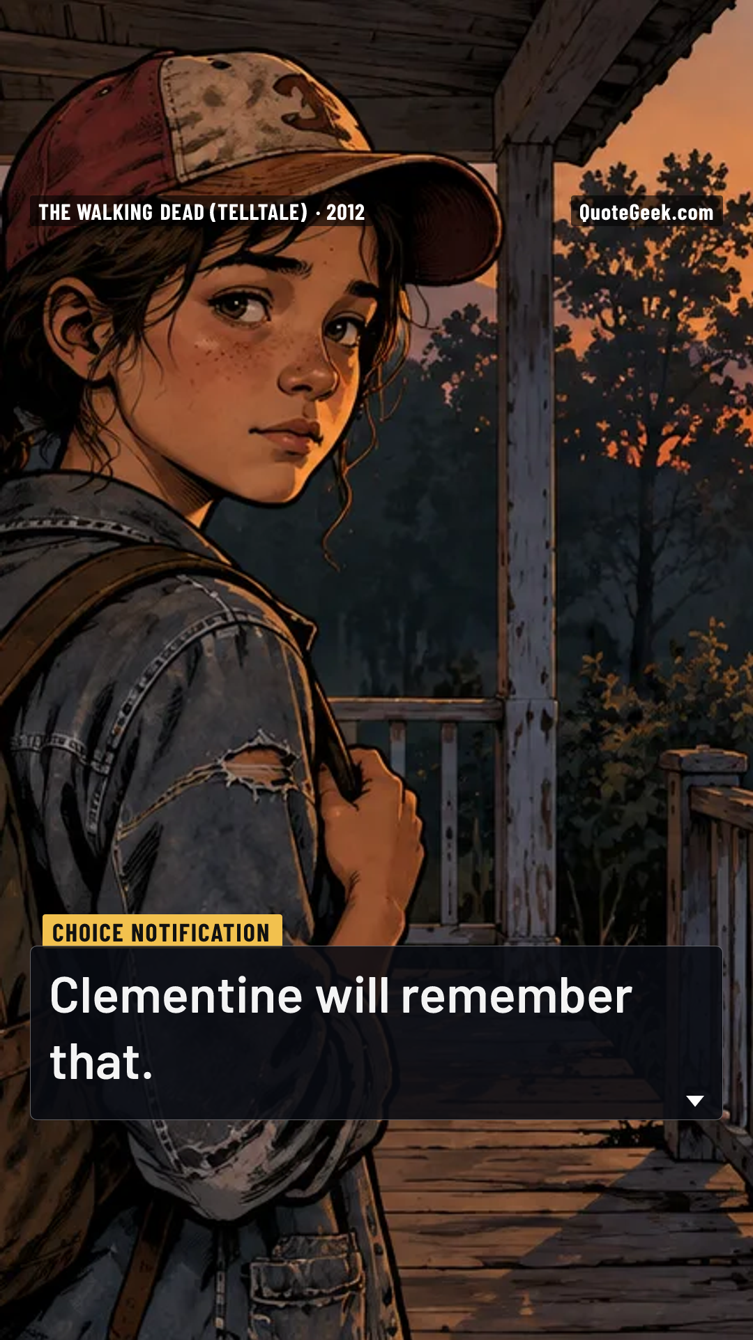 “Clementine will remember that.” — Choice notification · The Walking Dead (Telltale). Illustrated QuoteGeek card.
