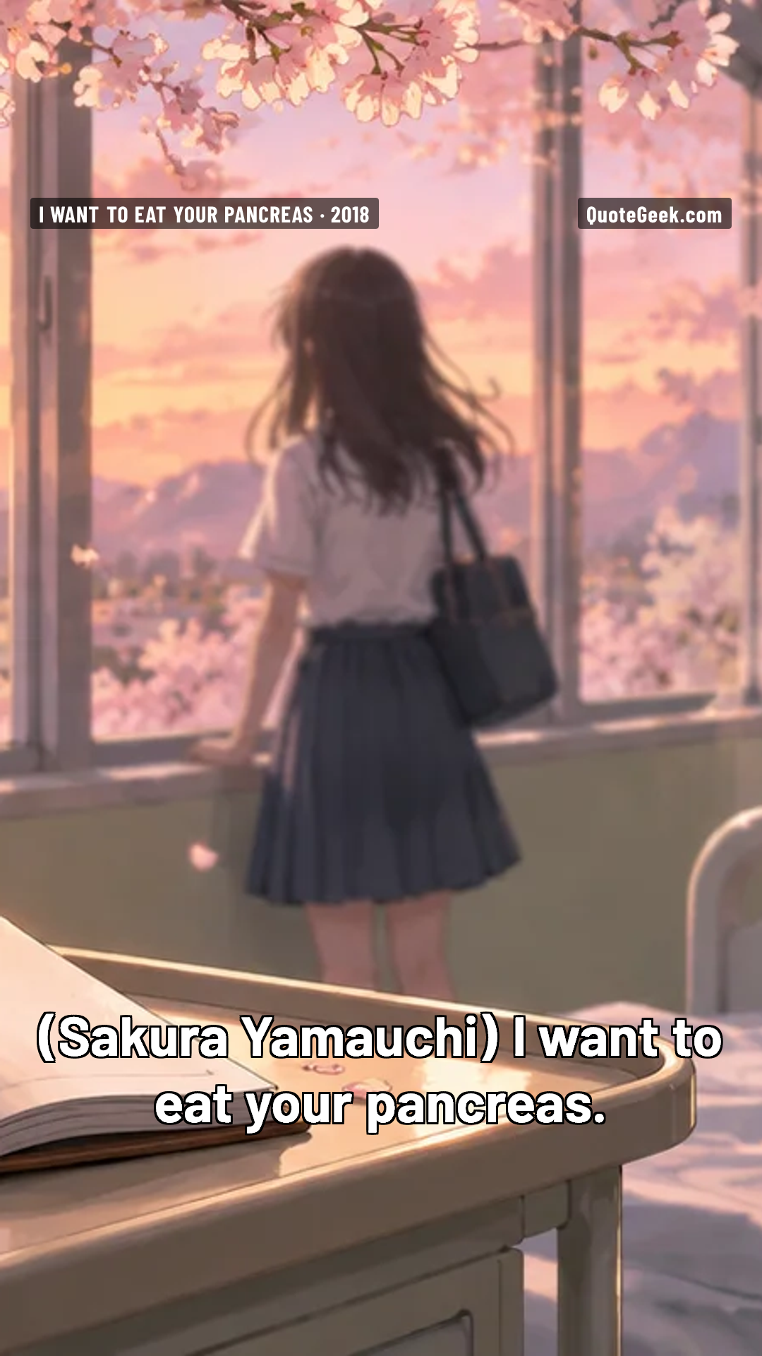 “I want to eat your pancreas.” — Sakura Yamauchi · I Want to Eat Your Pancreas. Illustrated QuoteGeek card.