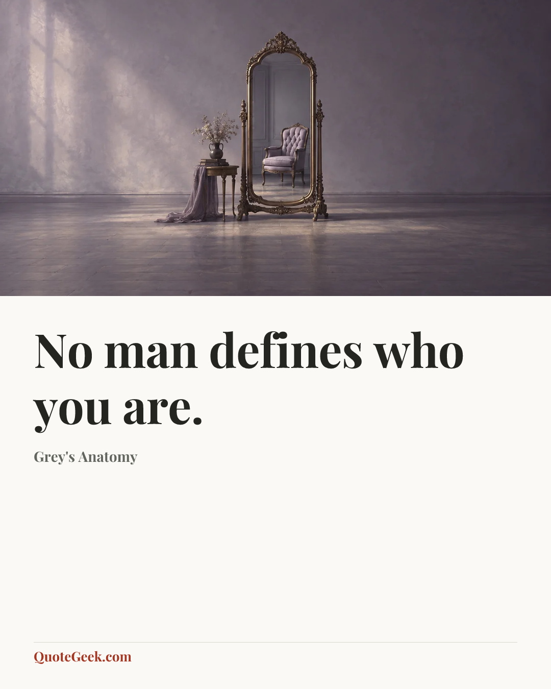 “No man defines who you are.” — Grey's Anatomy. Illustrated QuoteGeek card.