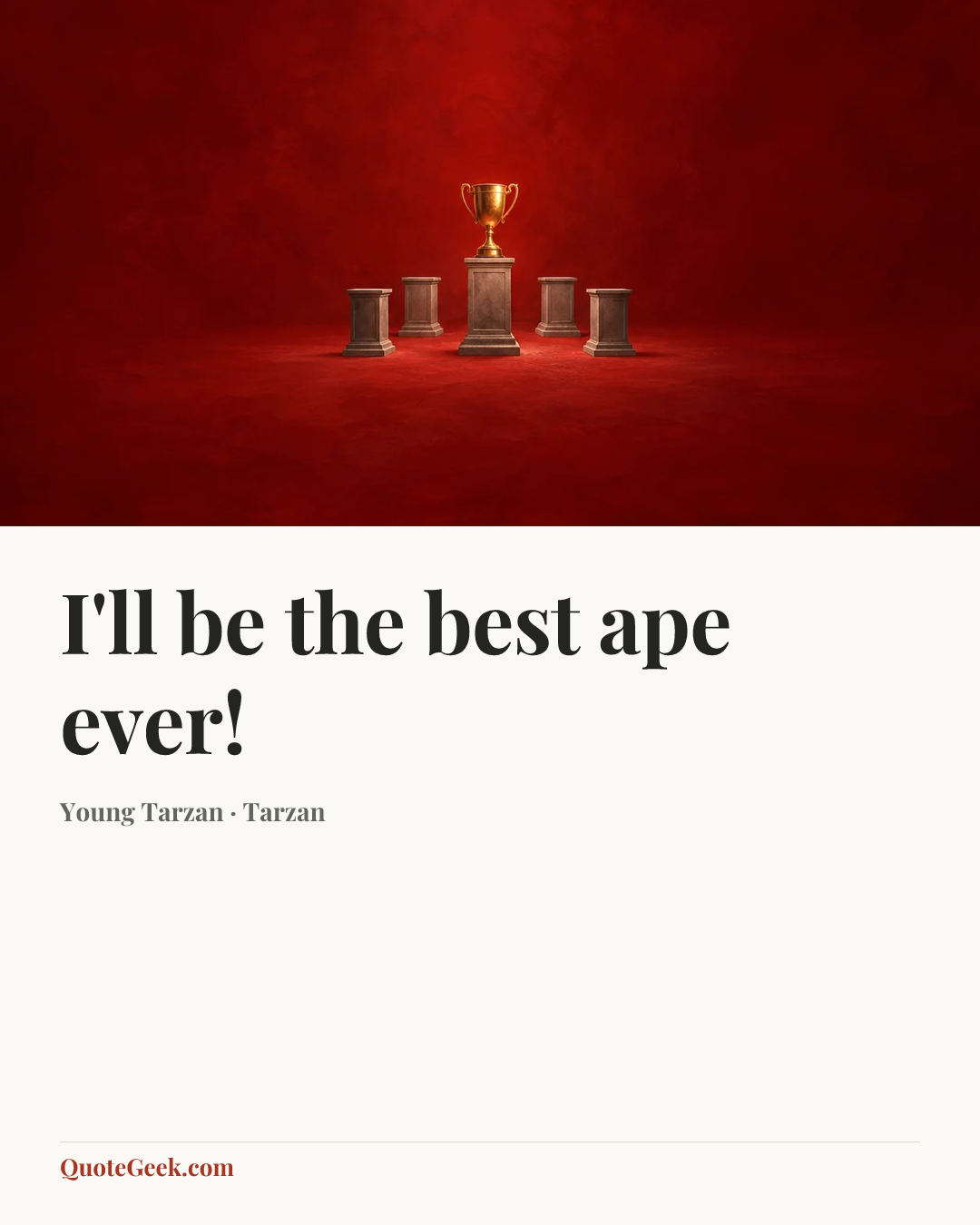 “I'll be the best ape ever!” — Young Tarzan · Tarzan. Illustrated QuoteGeek card.