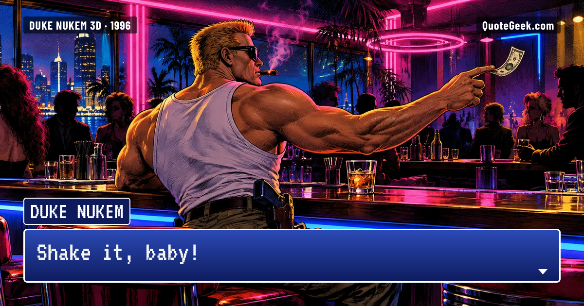 “Shake it, baby!” — Duke Nukem · Duke Nukem 3D. Illustrated QuoteGeek card.