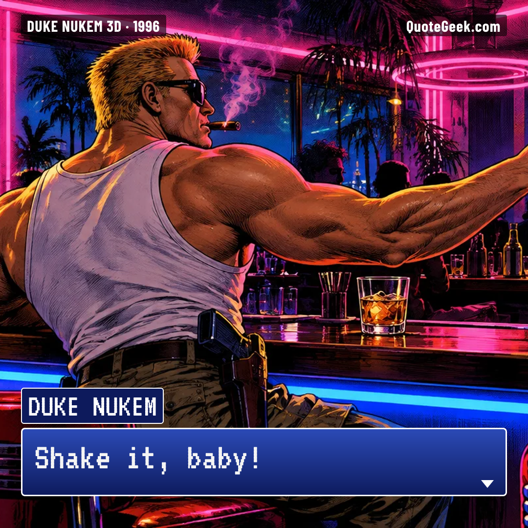 “Shake it, baby!” — Duke Nukem · Duke Nukem 3D. Illustrated QuoteGeek card.