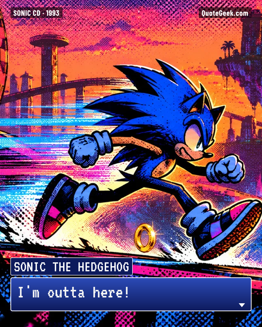 “I'm outta here!” — Sonic the Hedgehog · Sonic CD. Illustrated QuoteGeek card.