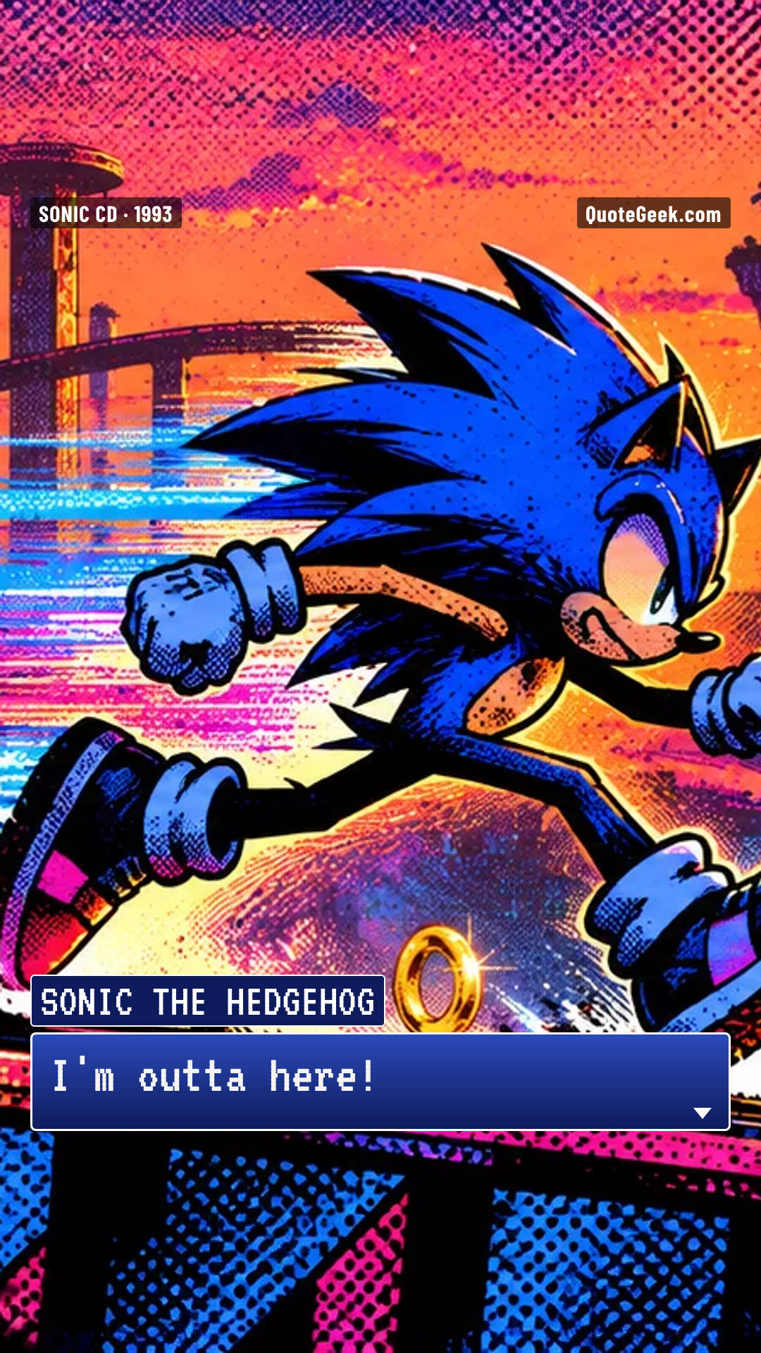 “I'm outta here!” — Sonic the Hedgehog · Sonic CD. Illustrated QuoteGeek card.
