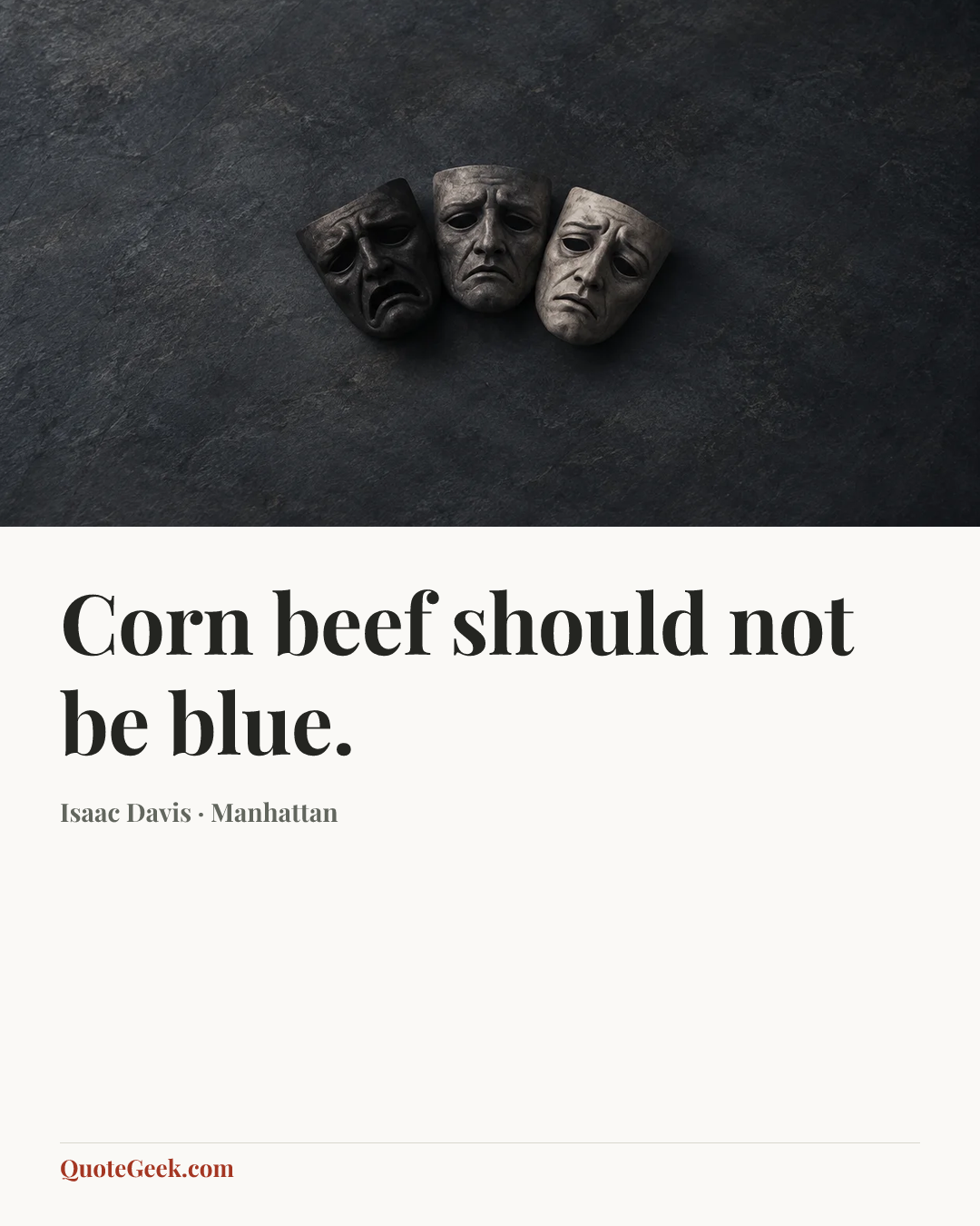 “Corn beef should not be blue.” — Isaac Davis · Manhattan. Illustrated QuoteGeek card.