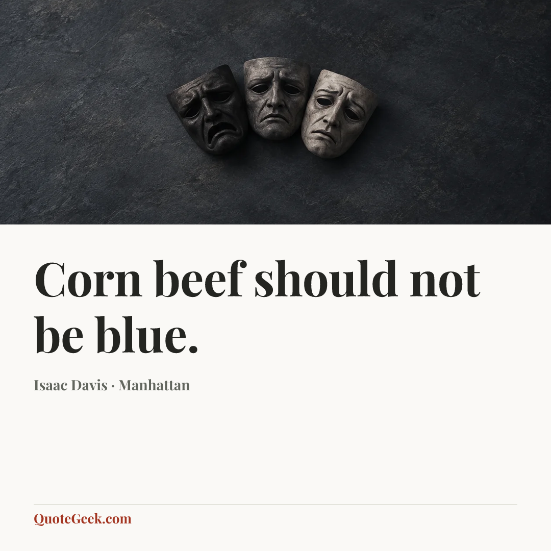 “Corn beef should not be blue.” — Isaac Davis · Manhattan. Illustrated QuoteGeek card.