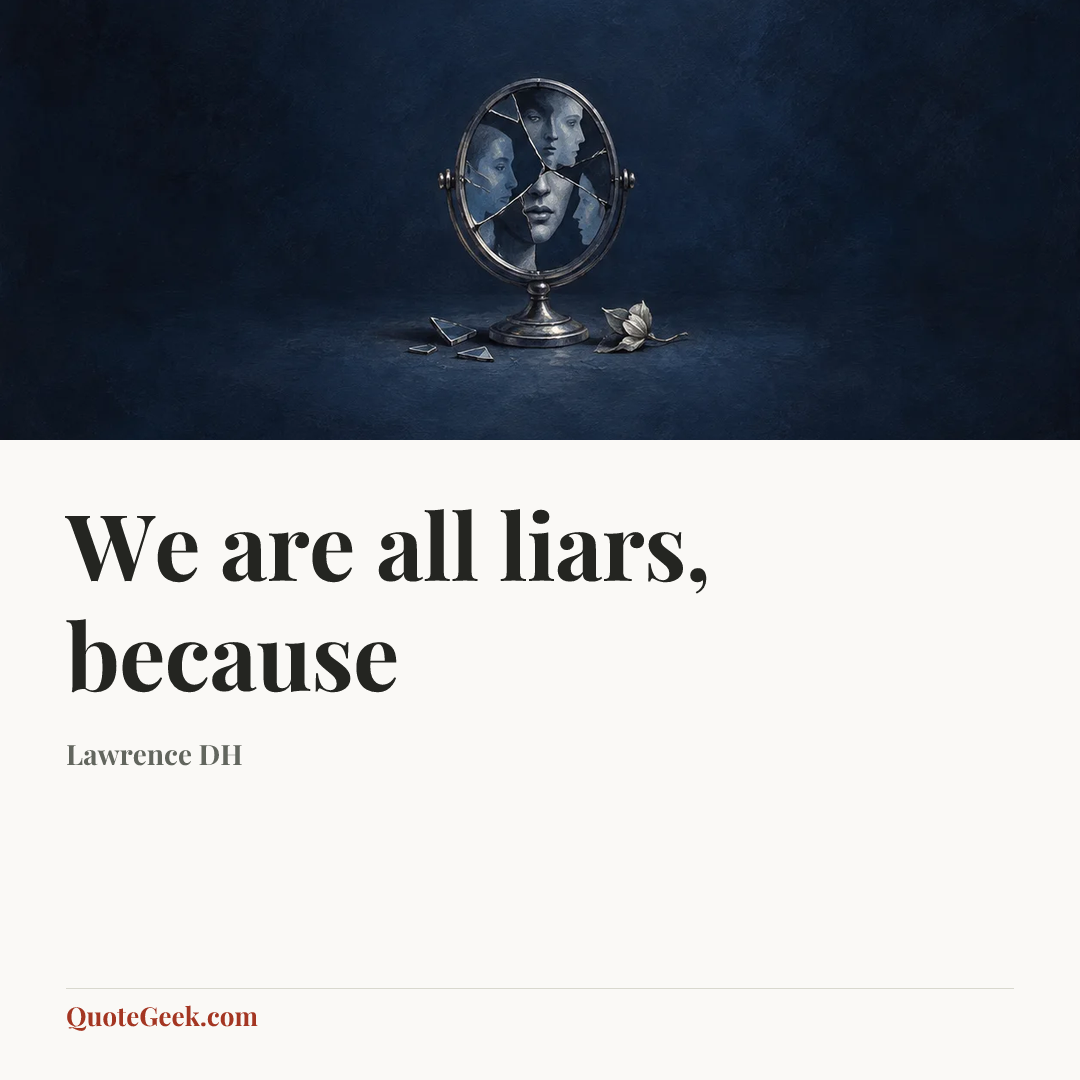 “We are all liars, because” — Lawrence DH. Illustrated QuoteGeek card.