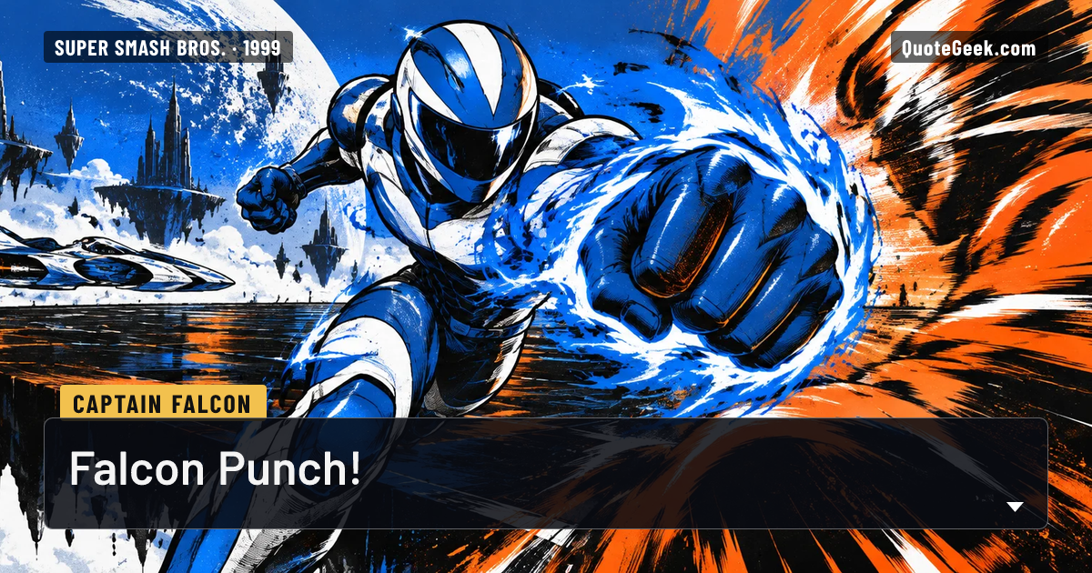 “Falcon Punch!” — Captain Falcon · Super Smash Bros.. Illustrated QuoteGeek card.