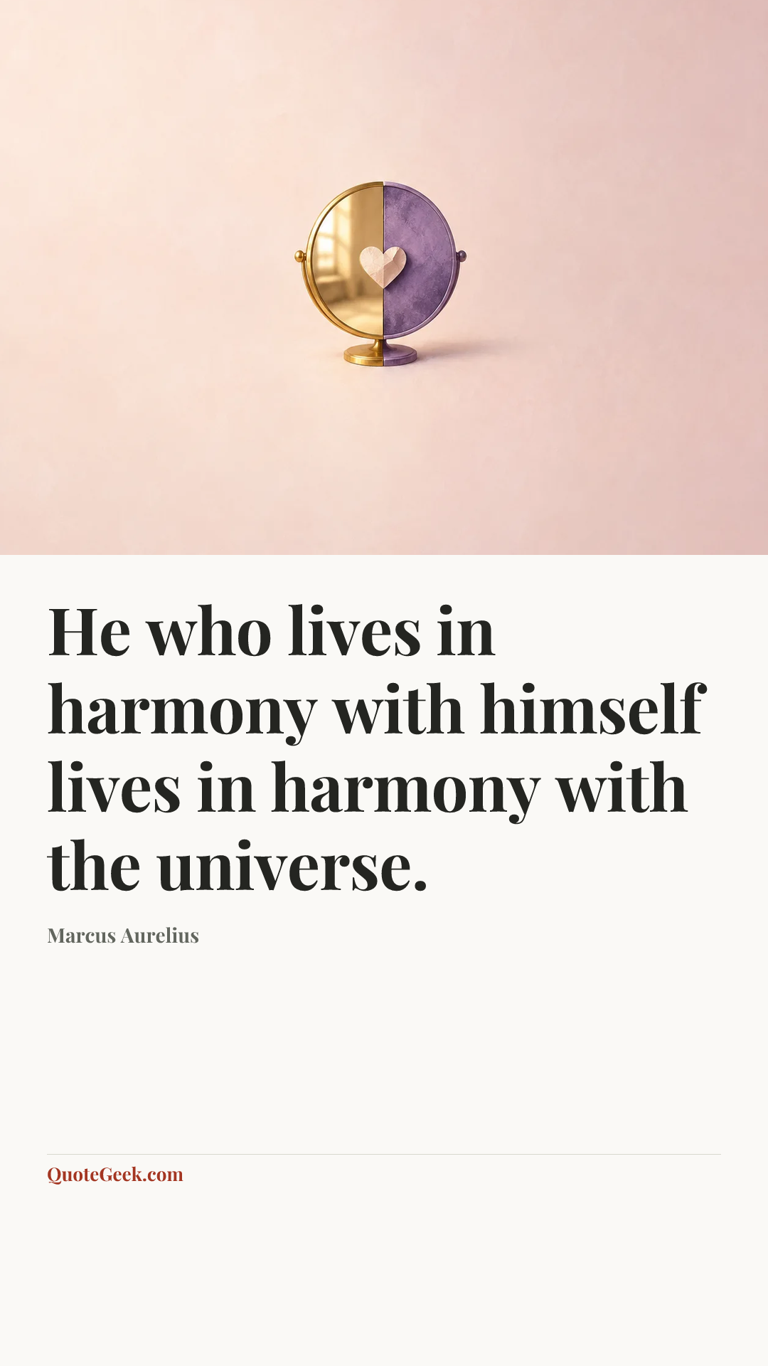 “He who lives in harmony with himself lives in harmony with the universe.” — Marcus Aurelius. Illustrated QuoteGeek card.