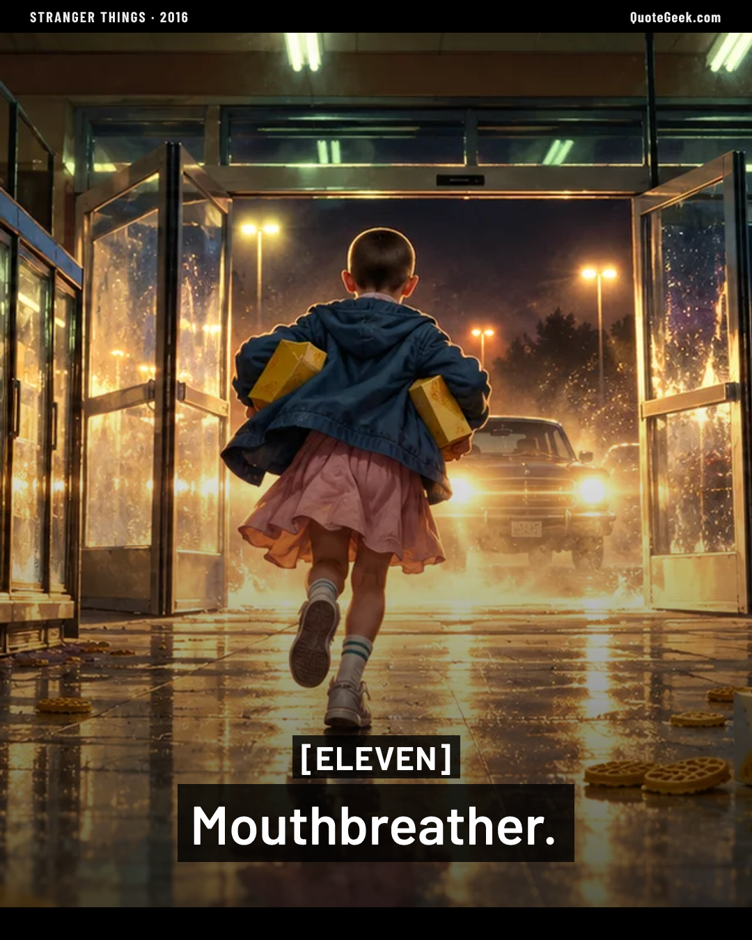 “Mouthbreather.” — Eleven · Stranger Things. Illustrated QuoteGeek card.