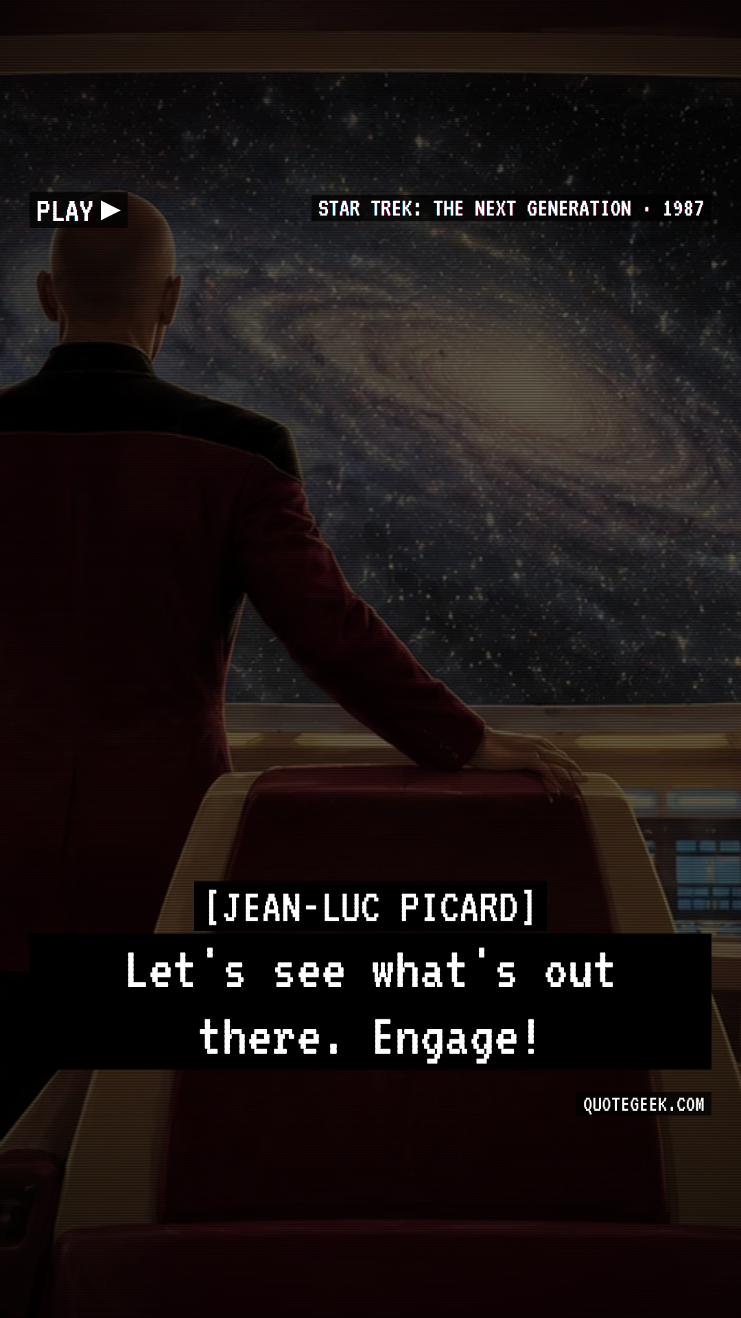 “Let's see what's out there. Engage!” — Jean-Luc Picard · Star Trek: The Next Generation. Illustrated QuoteGeek card.