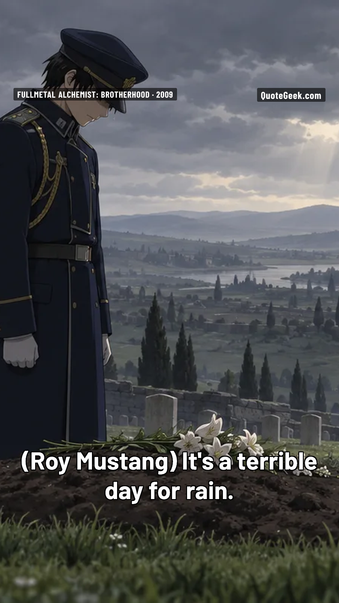 “It's a terrible day for rain.” — Roy Mustang · Fullmetal Alchemist: Brotherhood. Illustrated QuoteGeek card.