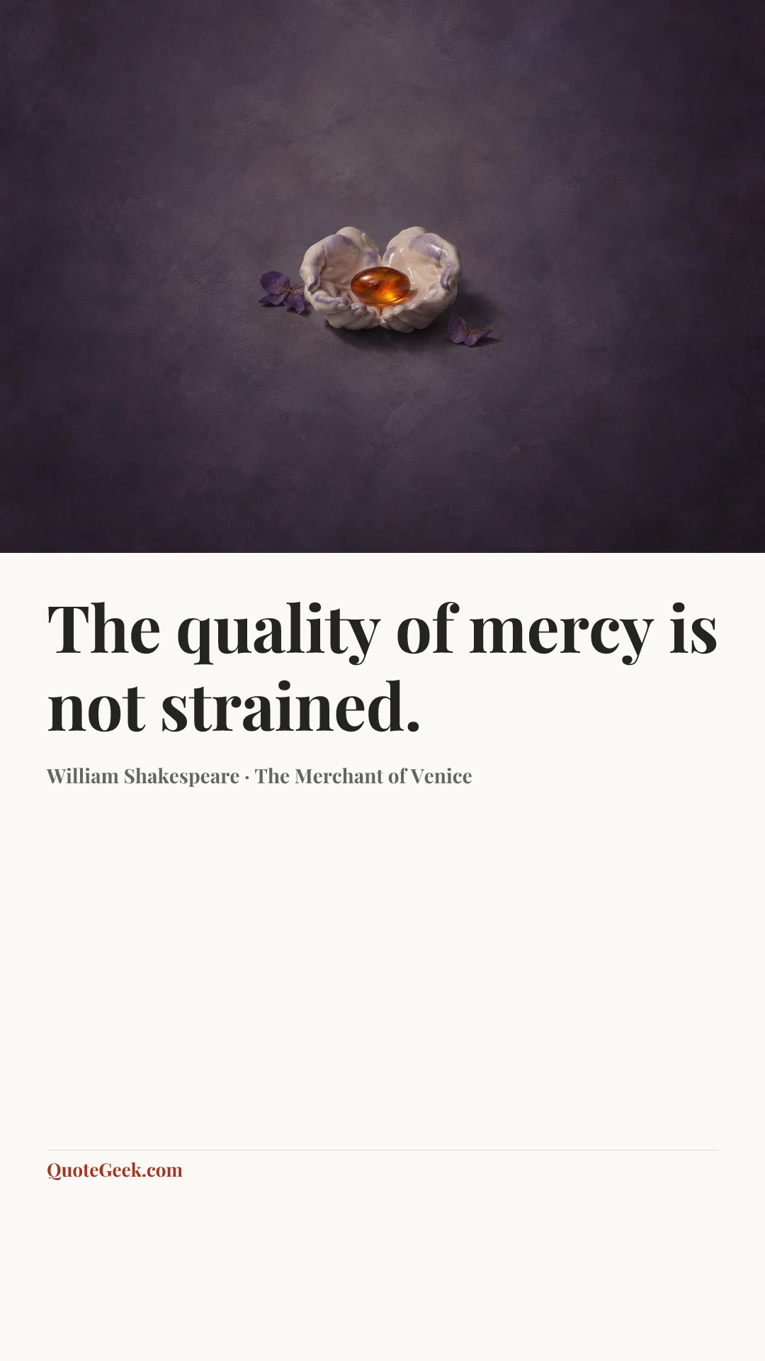 “The quality of mercy is not strained.” — William Shakespeare · The Merchant of Venice. Illustrated QuoteGeek card.