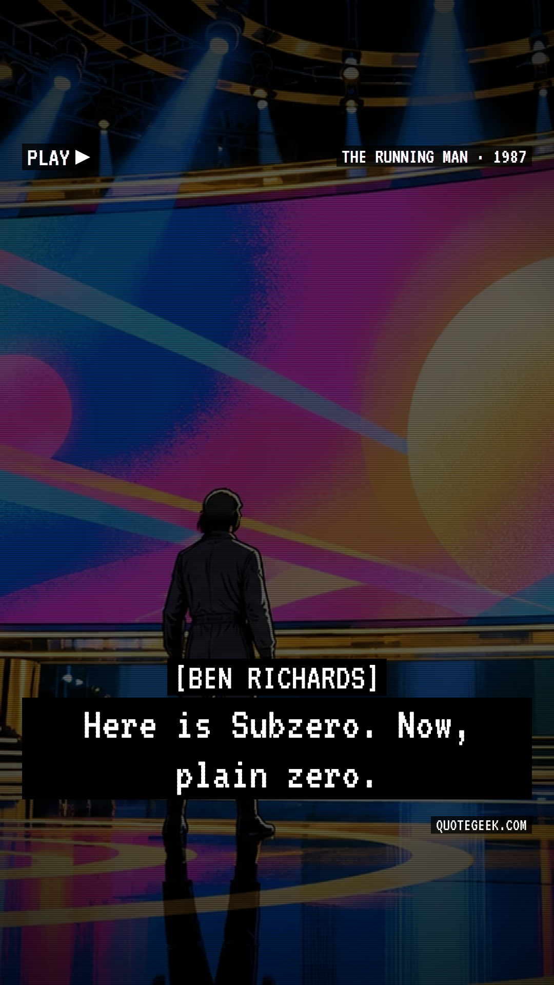 “Here is Subzero. Now, plain zero.” — Ben Richards · The Running Man. Illustrated QuoteGeek card.