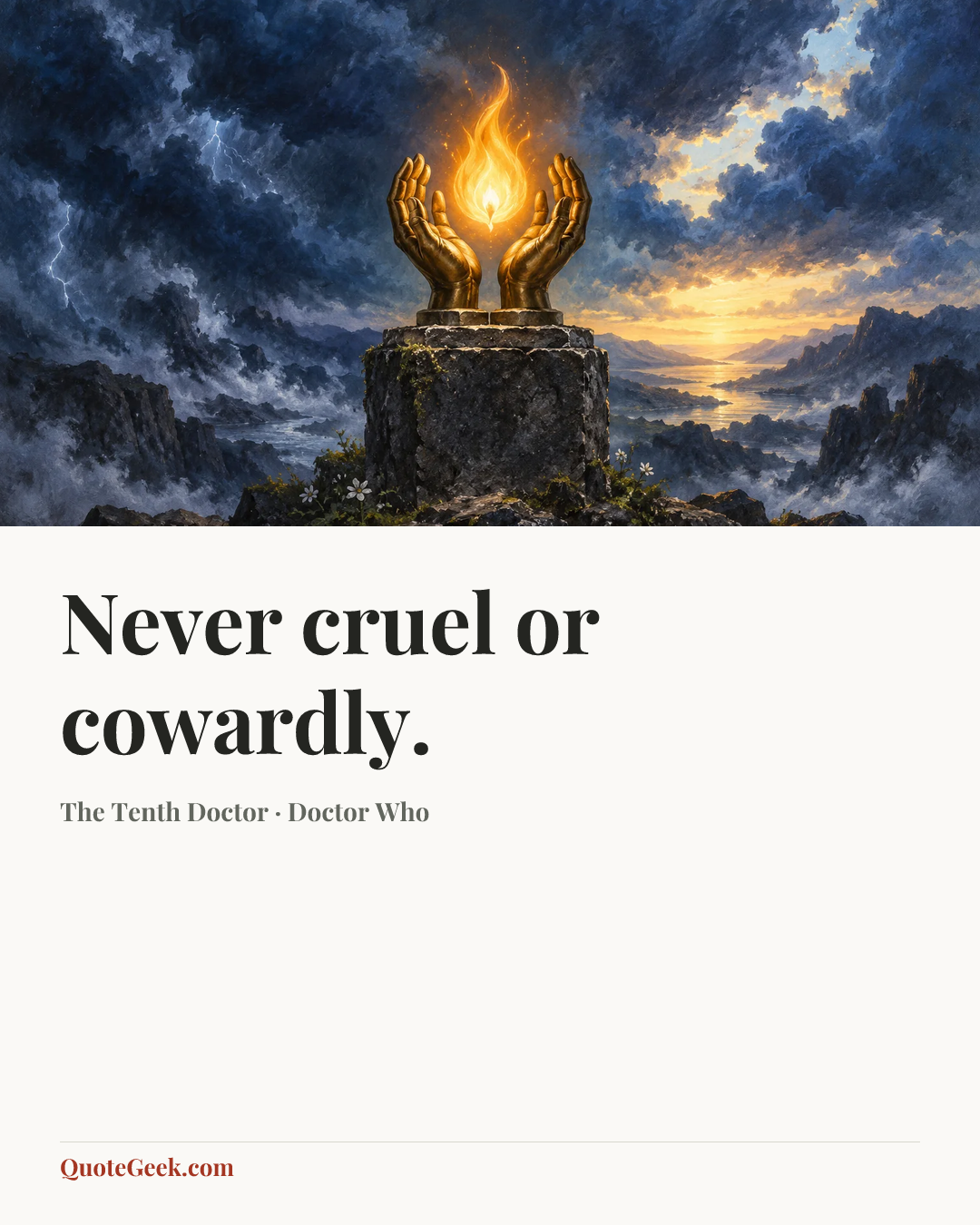 “Never cruel or cowardly.” — The Tenth Doctor · Doctor Who. Illustrated QuoteGeek card.