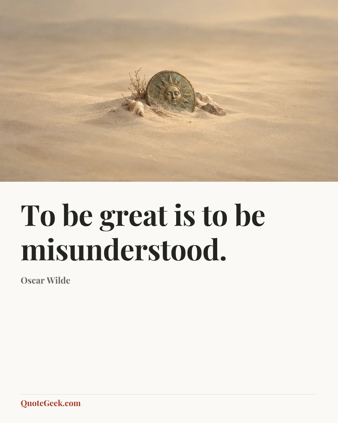 “To be great is to be misunderstood.” — Oscar Wilde. Illustrated QuoteGeek card.