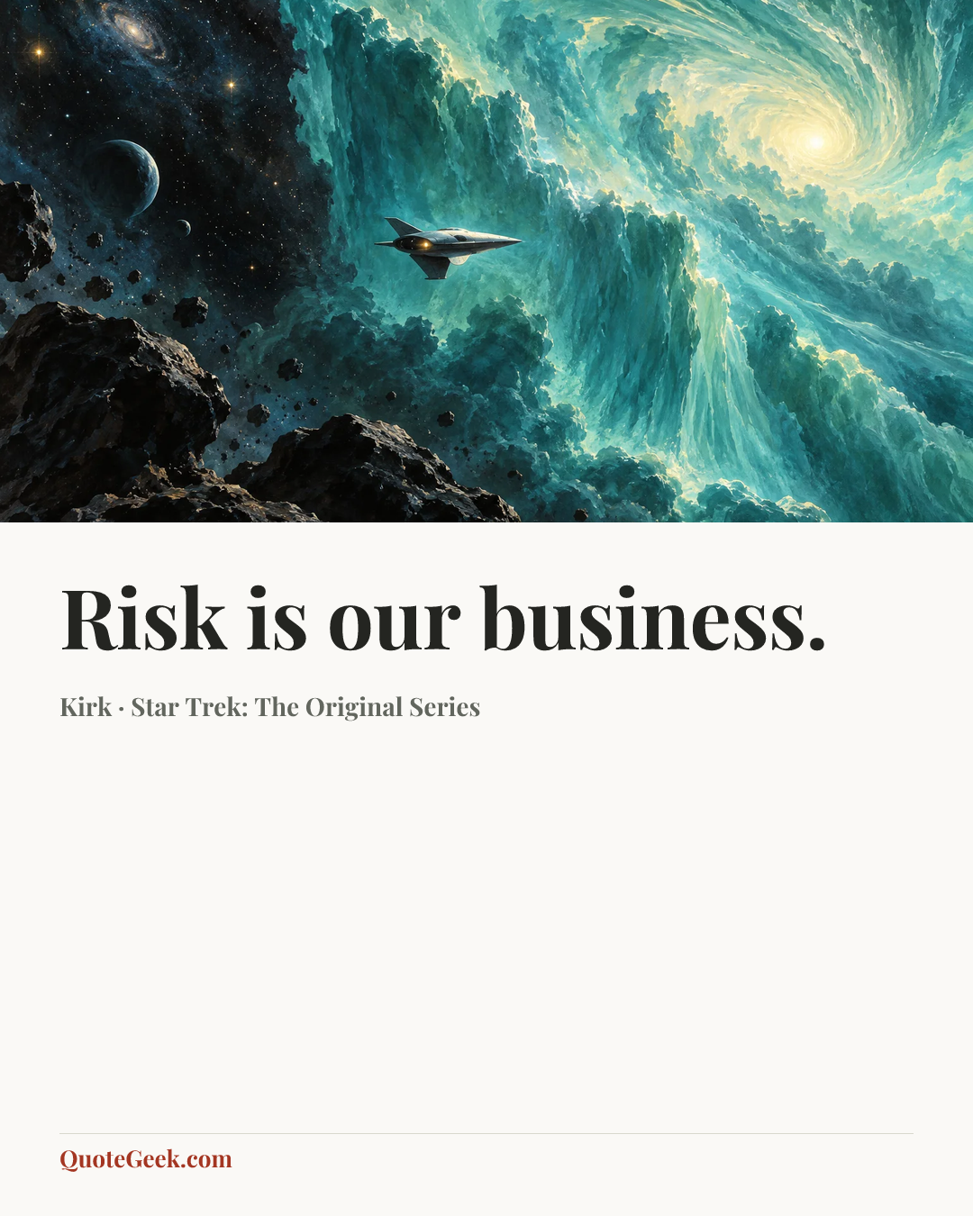 “Risk is our business.” — Kirk · Star Trek: The Original Series. Illustrated QuoteGeek card.