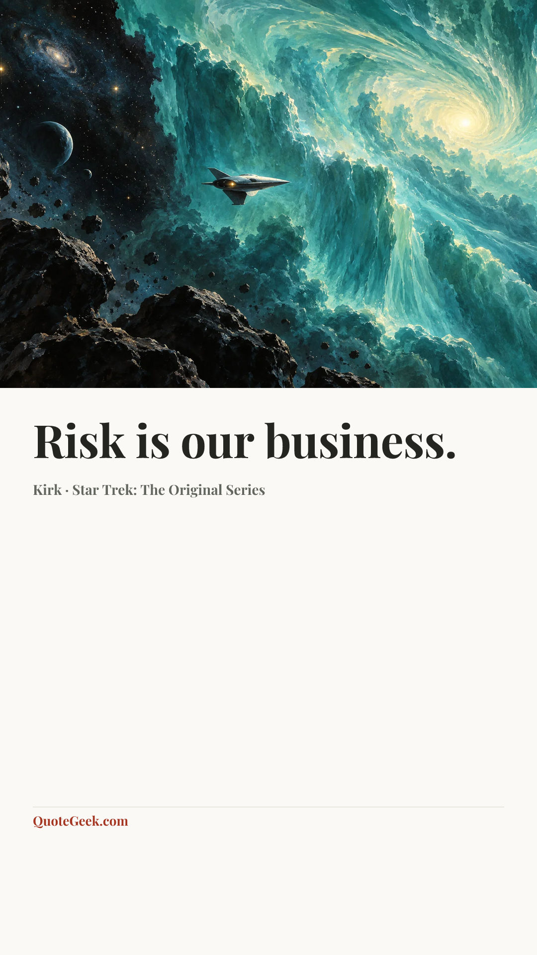 “Risk is our business.” — Kirk · Star Trek: The Original Series. Illustrated QuoteGeek card.
