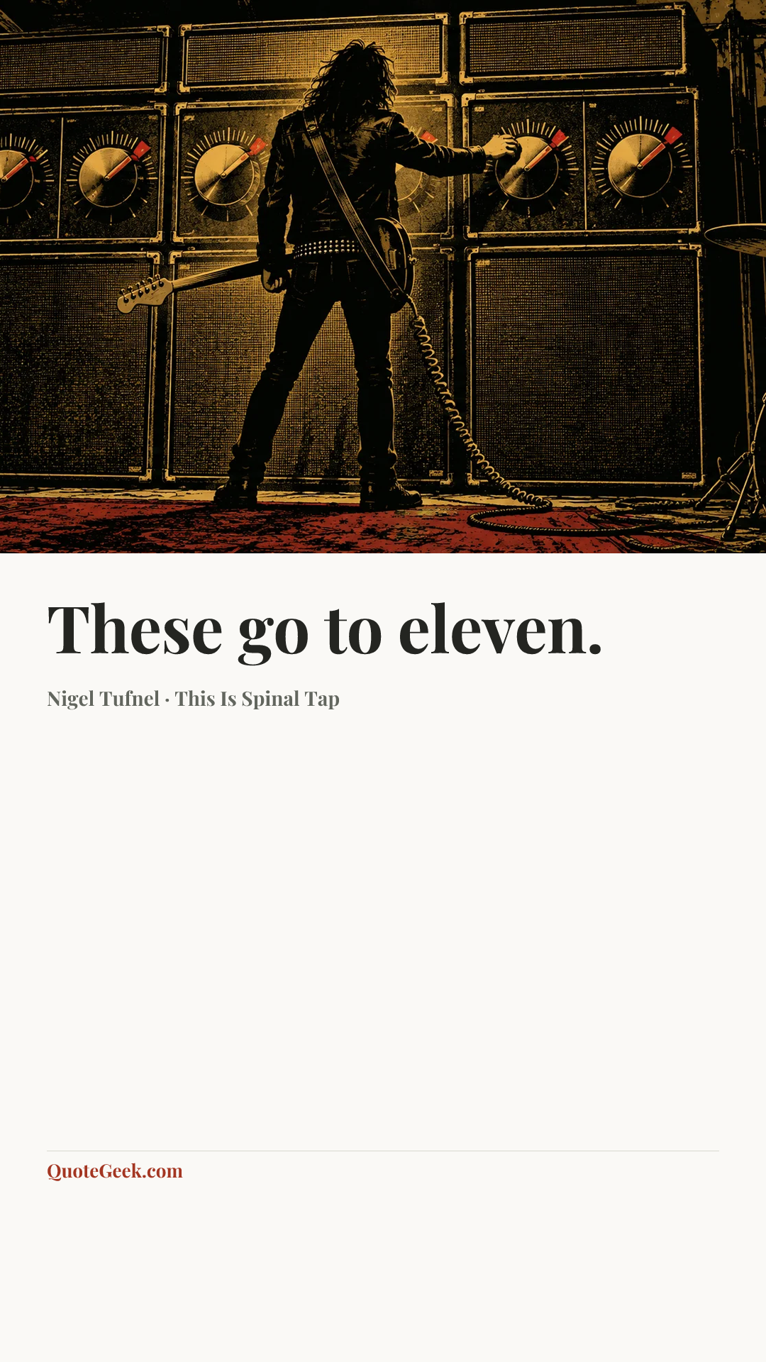 “These go to eleven.” — Nigel Tufnel · This Is Spinal Tap. Illustrated QuoteGeek card.
