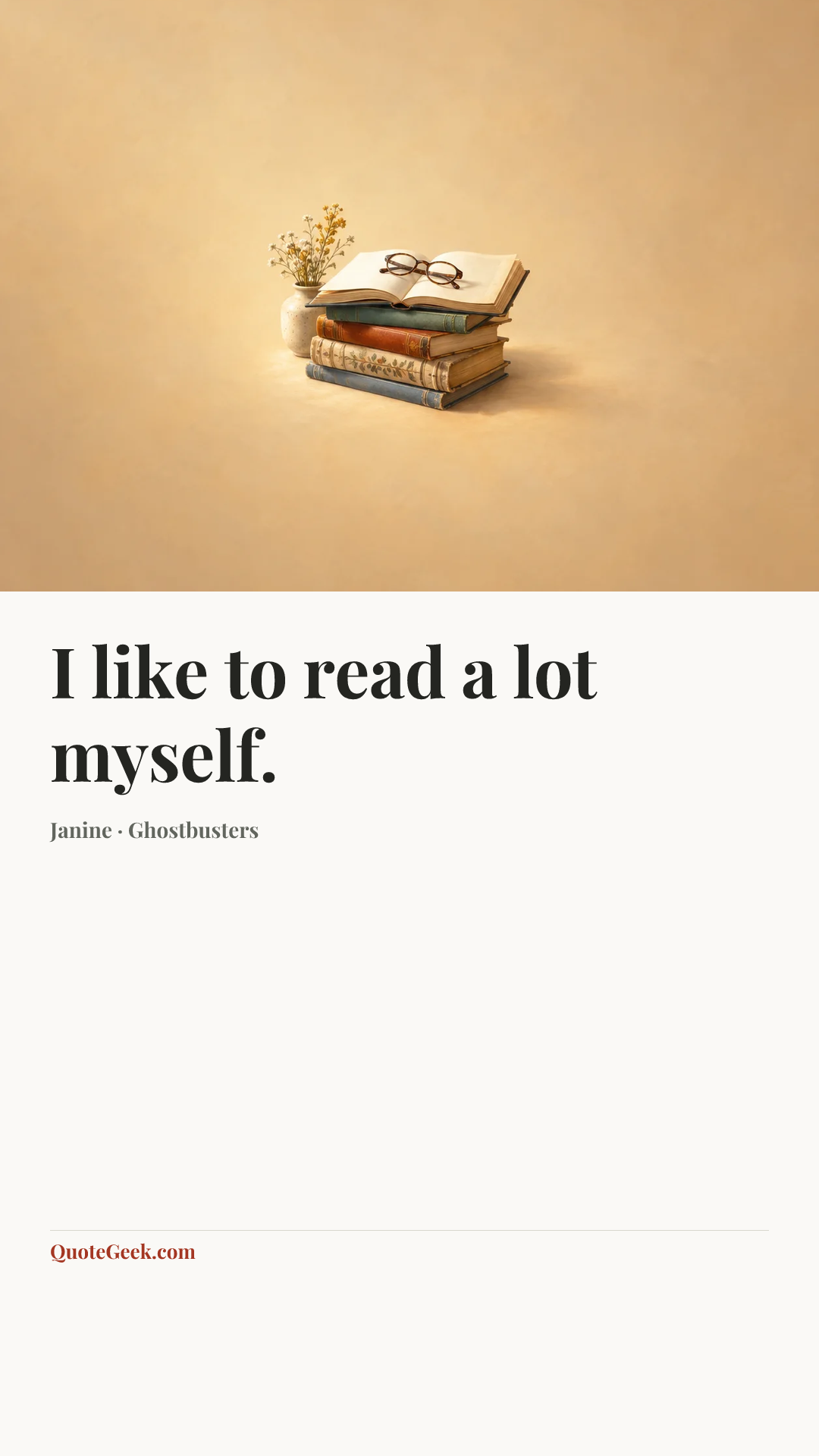 “I like to read a lot myself.” — Janine · Ghostbusters. Illustrated QuoteGeek card.
