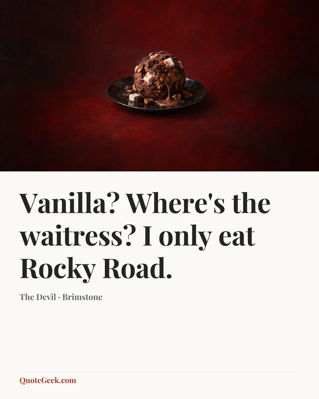 “Vanilla? Where's the waitress? I only eat Rocky Road.” — The Devil · Brimstone. Illustrated QuoteGeek card.