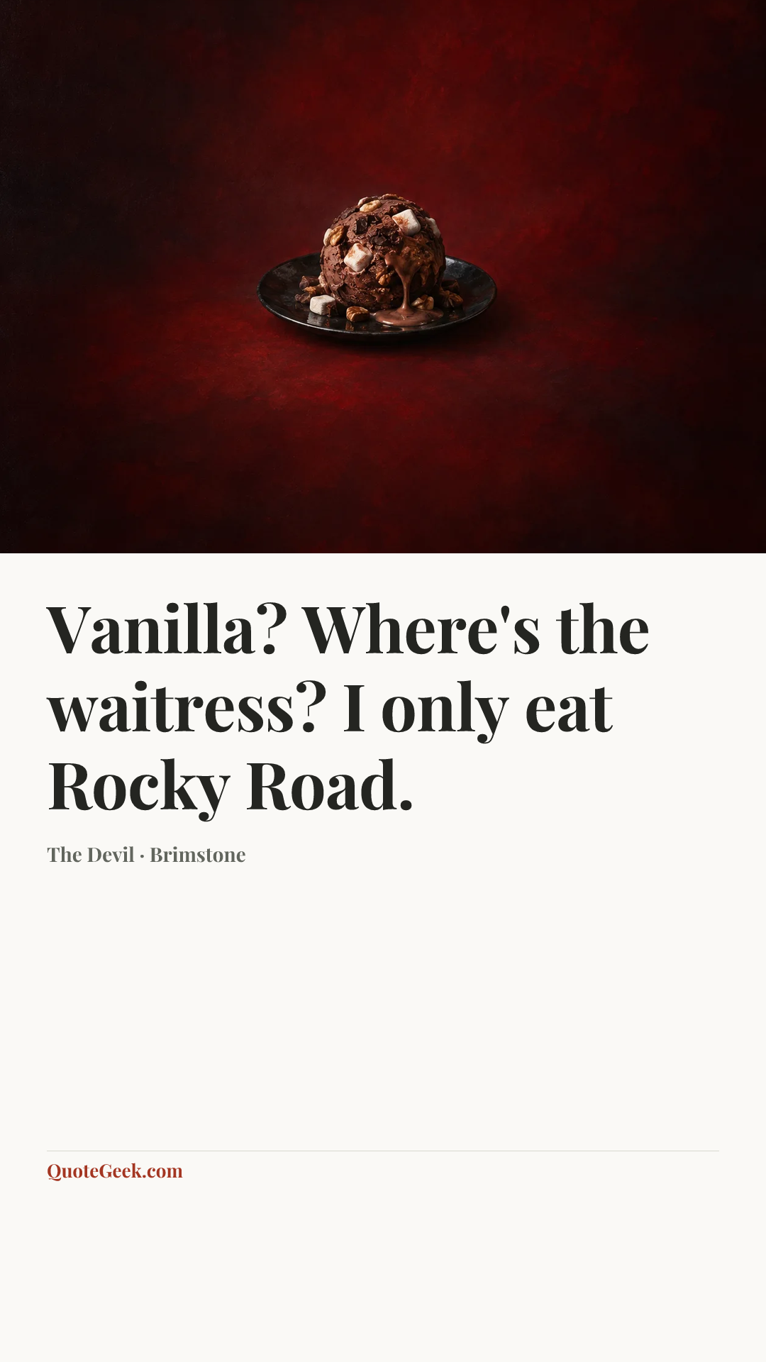 “Vanilla? Where's the waitress? I only eat Rocky Road.” — The Devil · Brimstone. Illustrated QuoteGeek card.