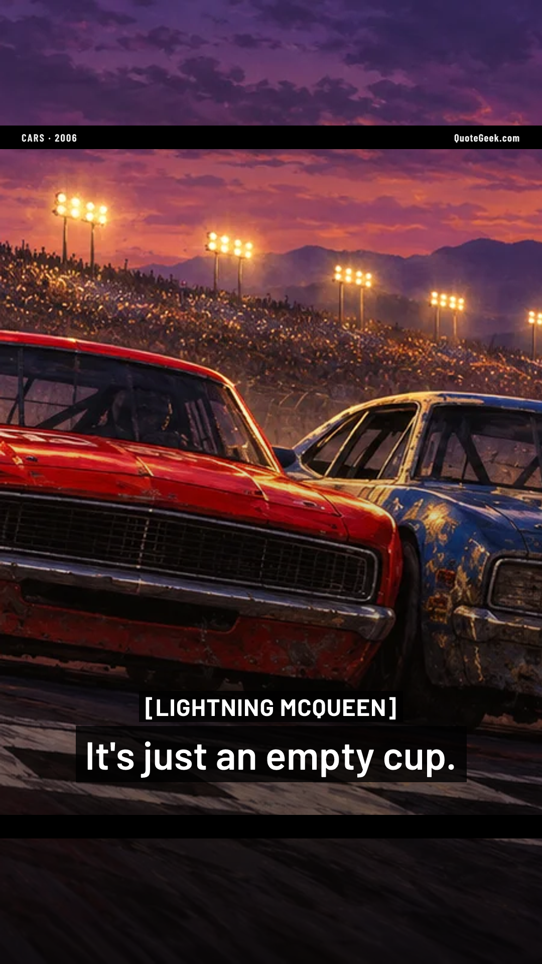 “It's just an empty cup.” — Lightning McQueen · Cars. Illustrated QuoteGeek card.
