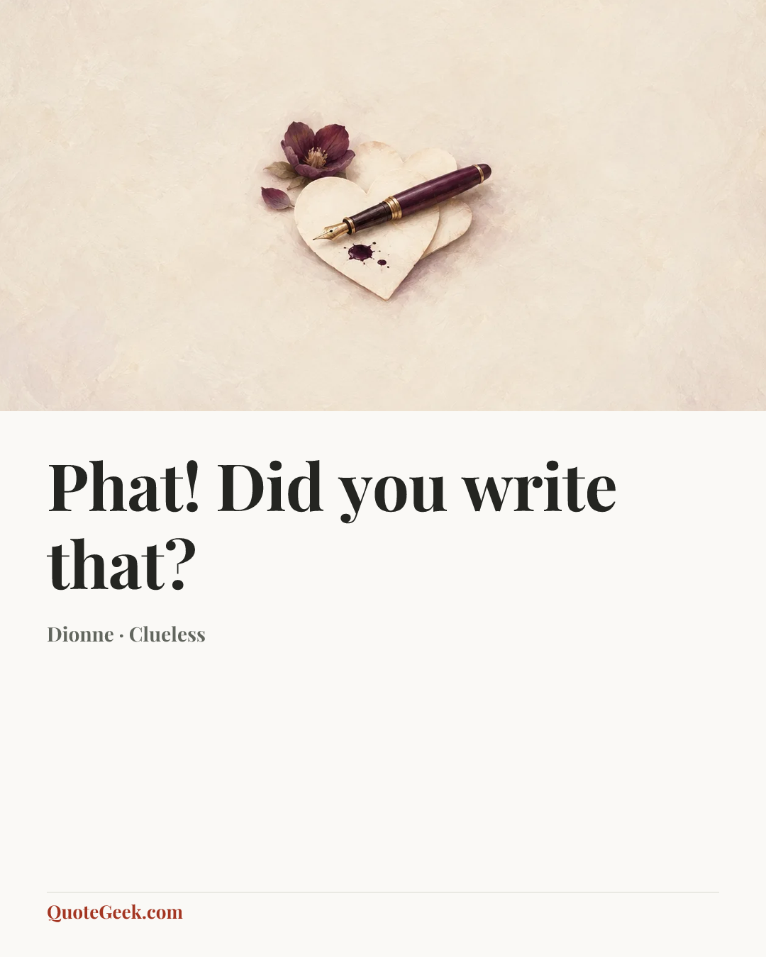 “Phat! Did you write that?” — Dionne · Clueless. Illustrated QuoteGeek card.