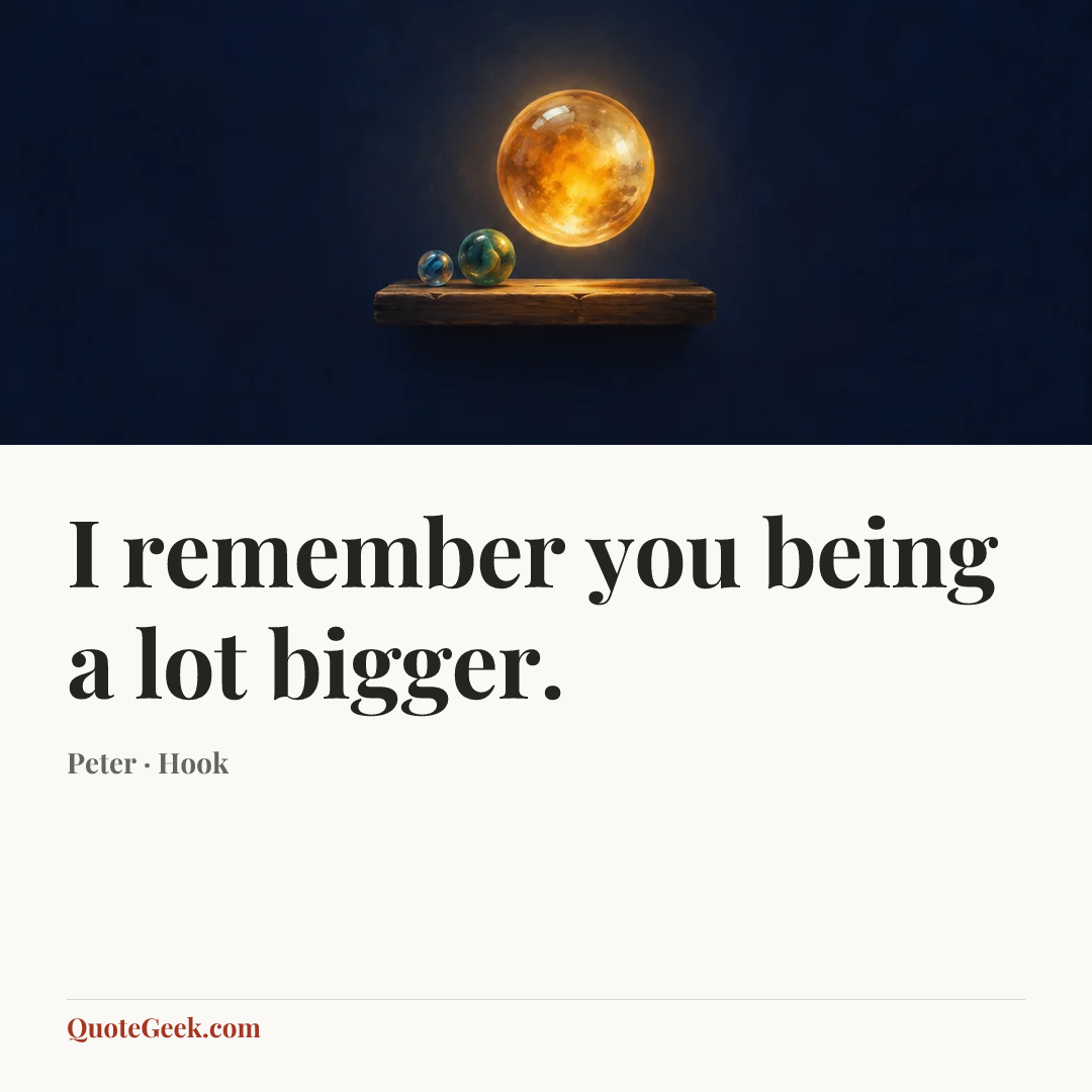 “I remember you being a lot bigger.” — Peter · Hook. Illustrated QuoteGeek card.