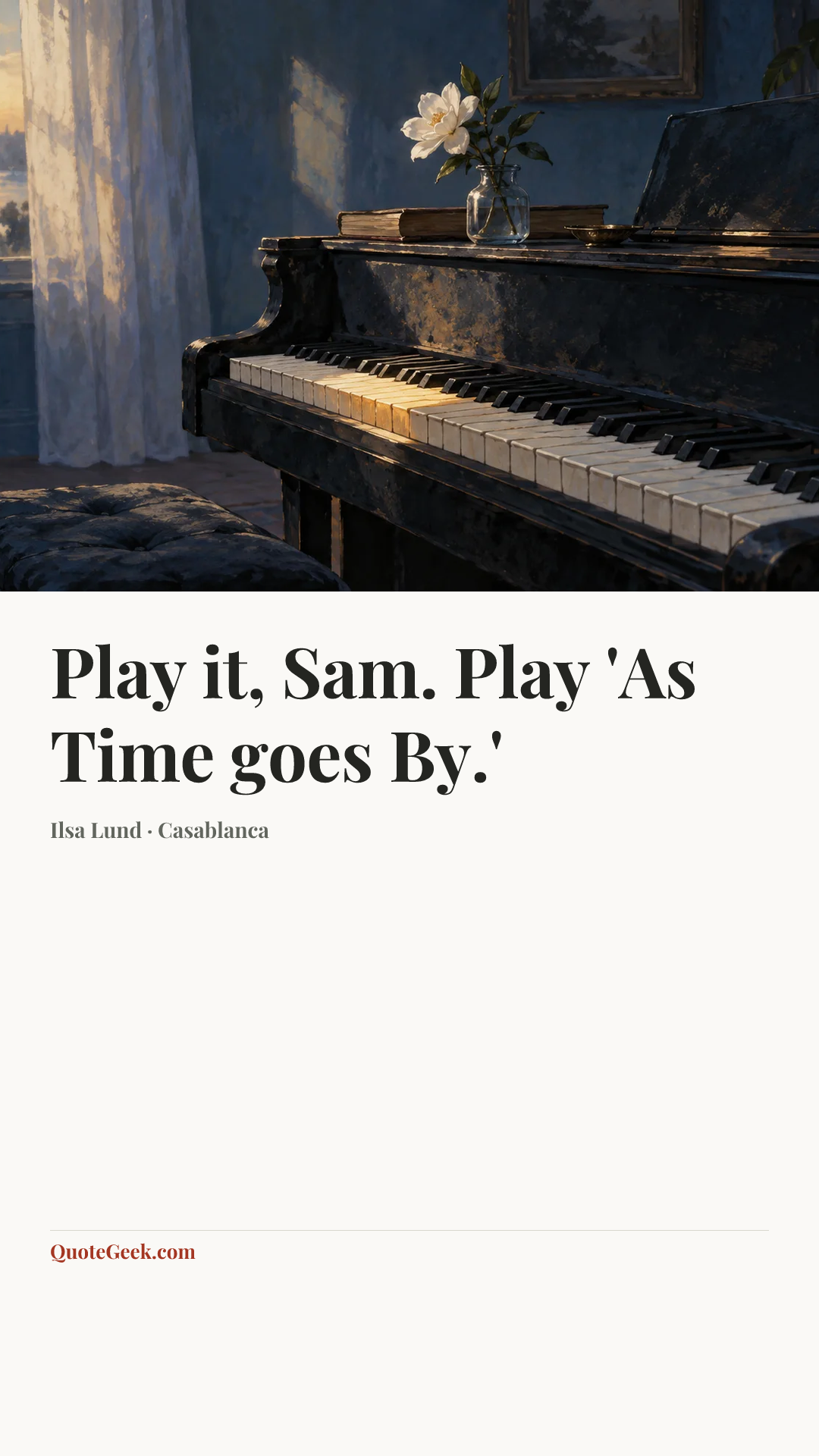 “Play it, Sam. Play 'As Time goes By.'” — Ilsa Lund · Casablanca. Illustrated QuoteGeek card.
