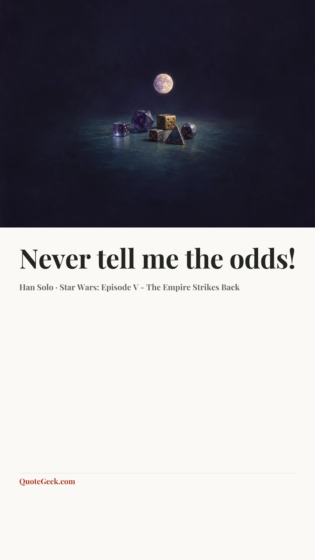 “Never tell me the odds!” — Han Solo · Star Wars: Episode V - The Empire Strikes Back. Illustrated QuoteGeek card.