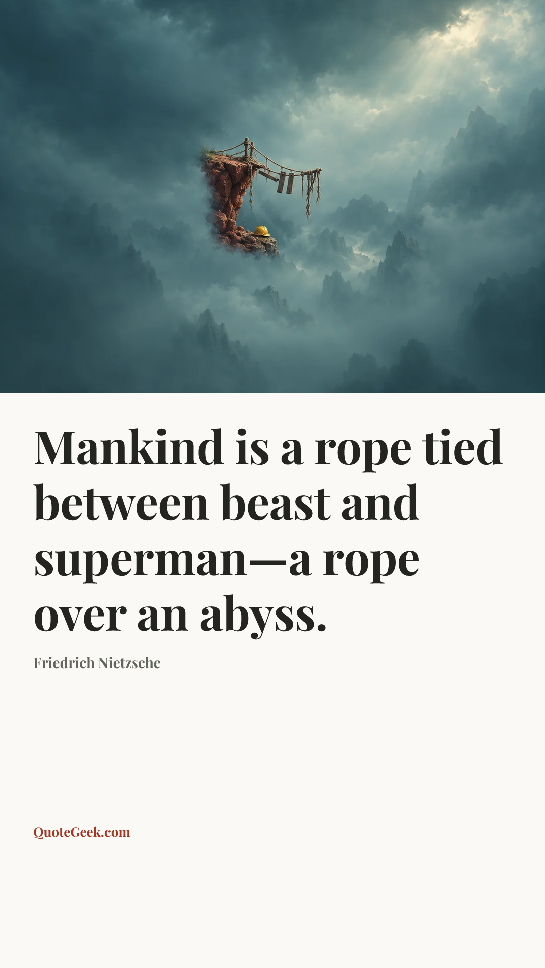 “Mankind is a rope tied between beast and superman—a rope over an abyss.” — Friedrich Nietzsche. Illustrated QuoteGeek card.