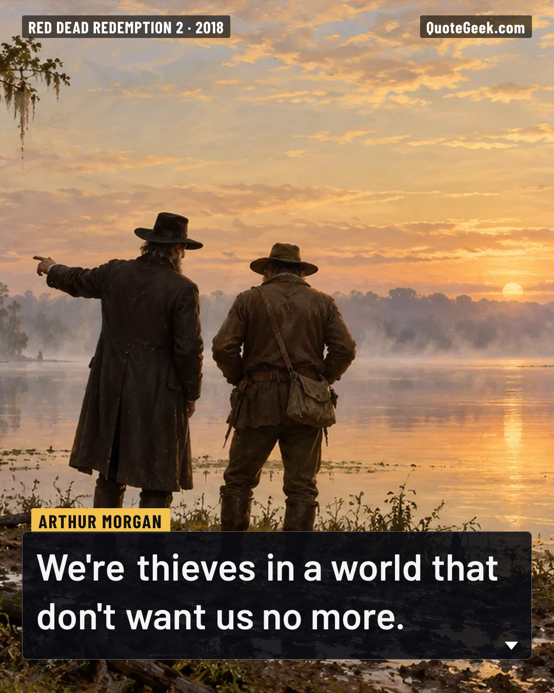 “We're thieves in a world that don't want us no more.” — Arthur Morgan · Red Dead Redemption 2. Illustrated QuoteGeek card.
