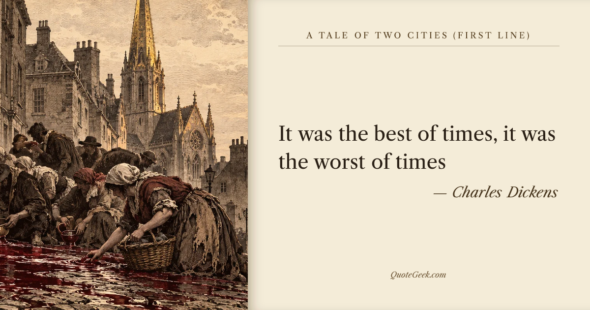 “It was the best of times, it was the worst of times” — Charles Dickens · A Tale of Two Cities (first line). Illustrated QuoteGeek card.