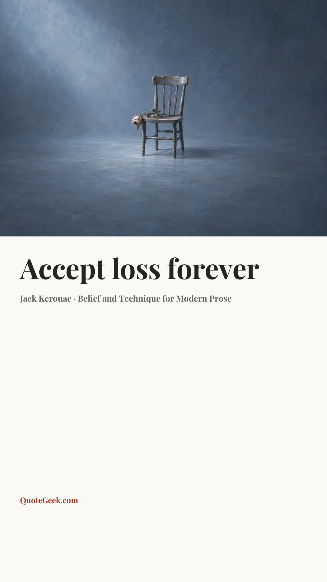 “Accept loss forever” — Jack Kerouac · Belief and Technique for Modern Prose. Illustrated QuoteGeek card.