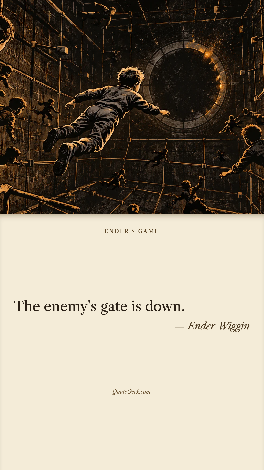 “The enemy's gate is down.” — Ender Wiggin · Ender's Game. Illustrated QuoteGeek card.