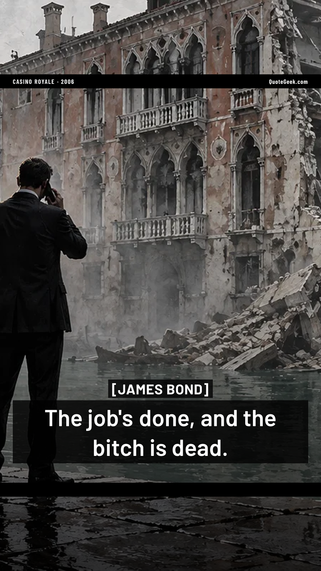 “The job's done, and the bitch is dead.” — James Bond · Casino Royale. Illustrated QuoteGeek card.