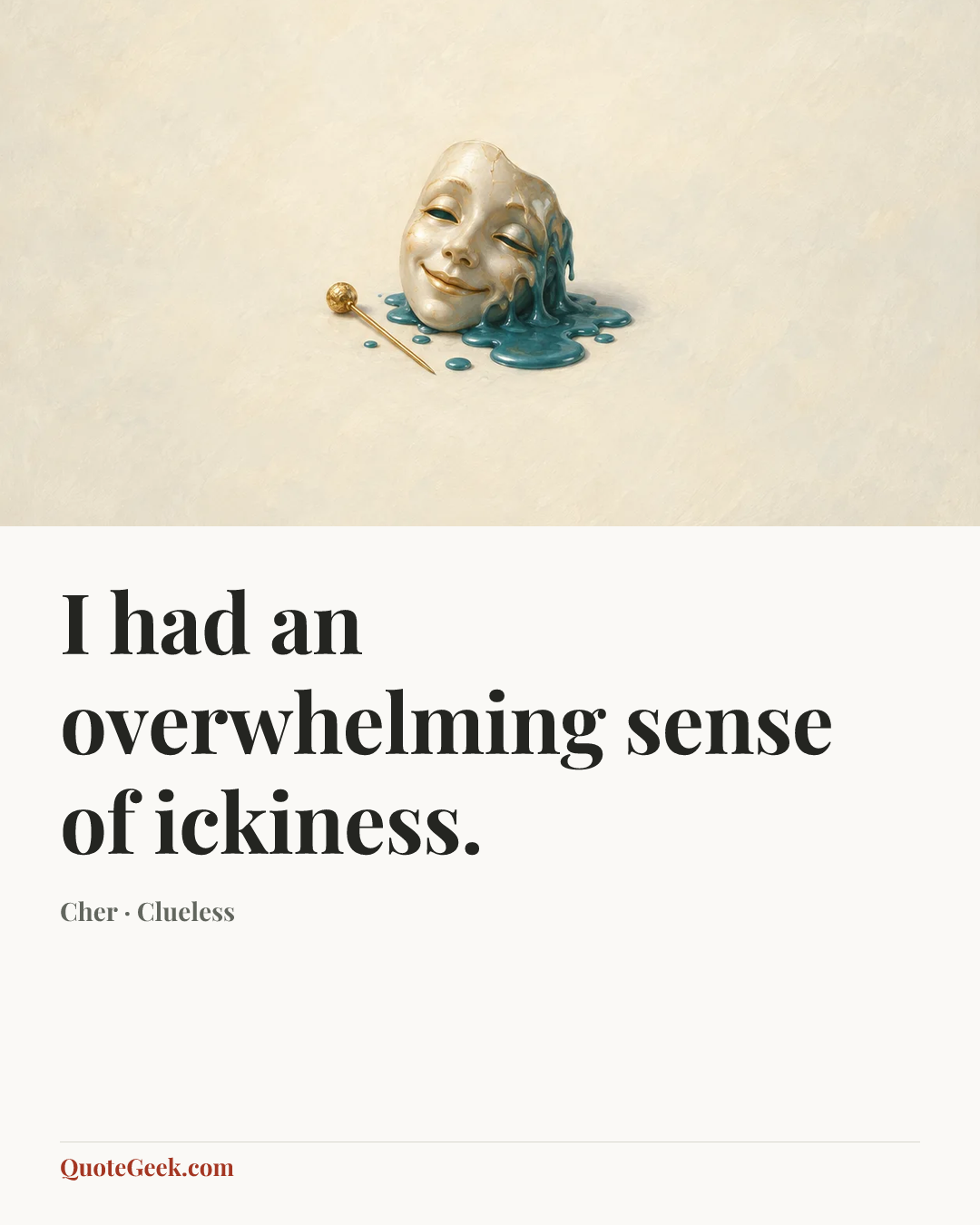 “I had an overwhelming sense of ickiness.” — Cher · Clueless. Illustrated QuoteGeek card.