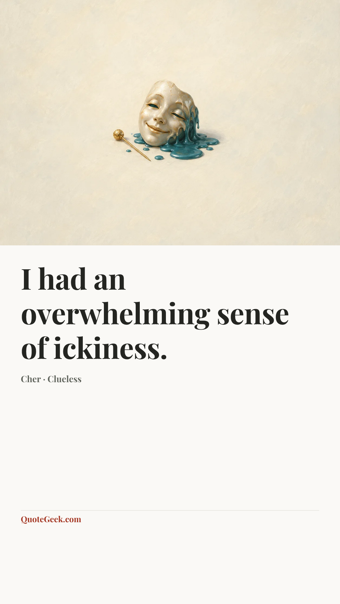 “I had an overwhelming sense of ickiness.” — Cher · Clueless. Illustrated QuoteGeek card.