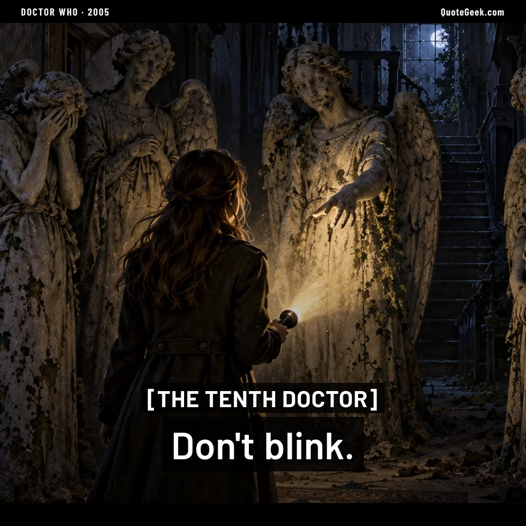 “Don't blink.” — The Tenth Doctor · Doctor Who. Illustrated QuoteGeek card.