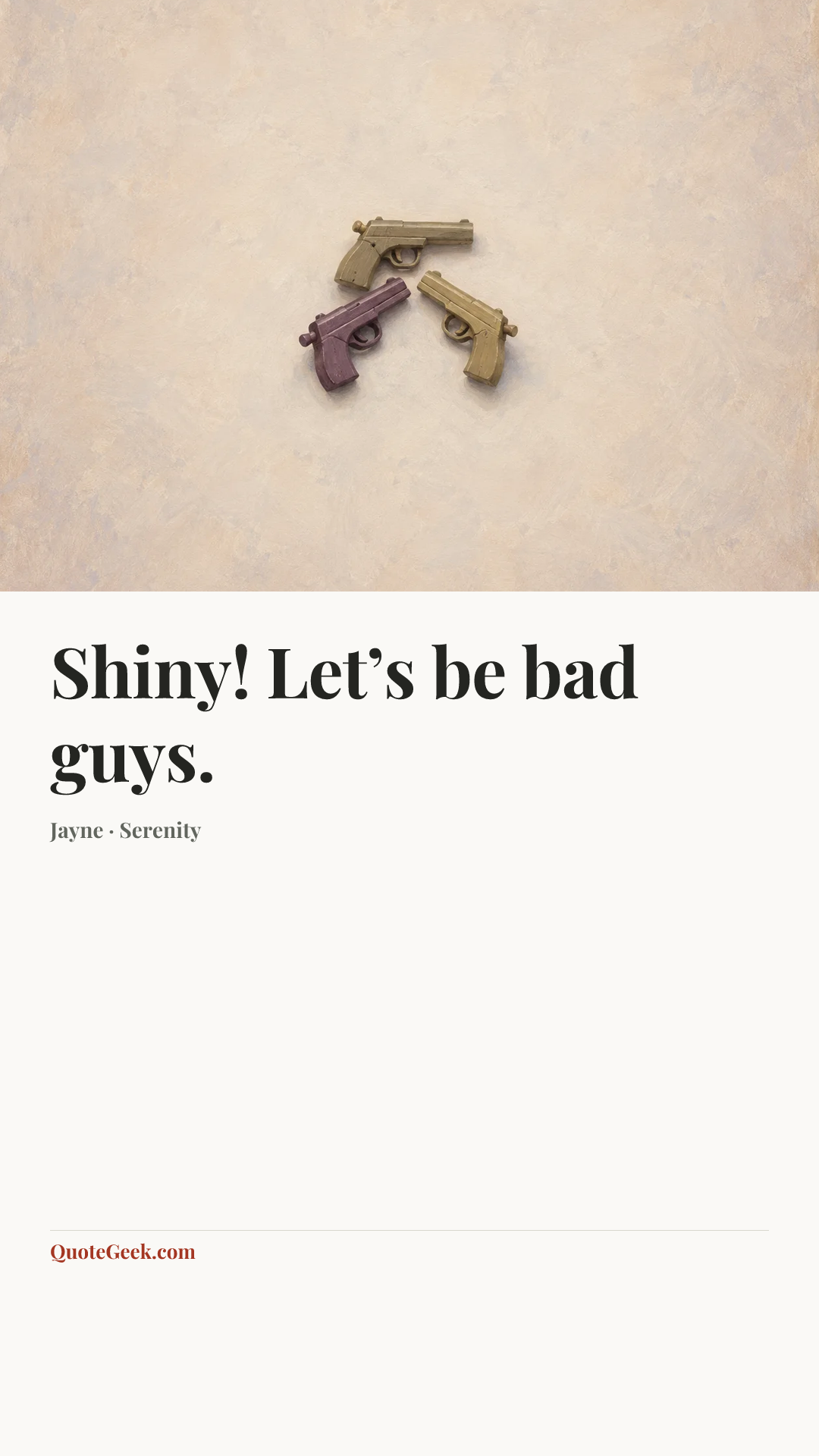 “Shiny! Let’s be bad guys.” — Jayne · Serenity. Illustrated QuoteGeek card.
