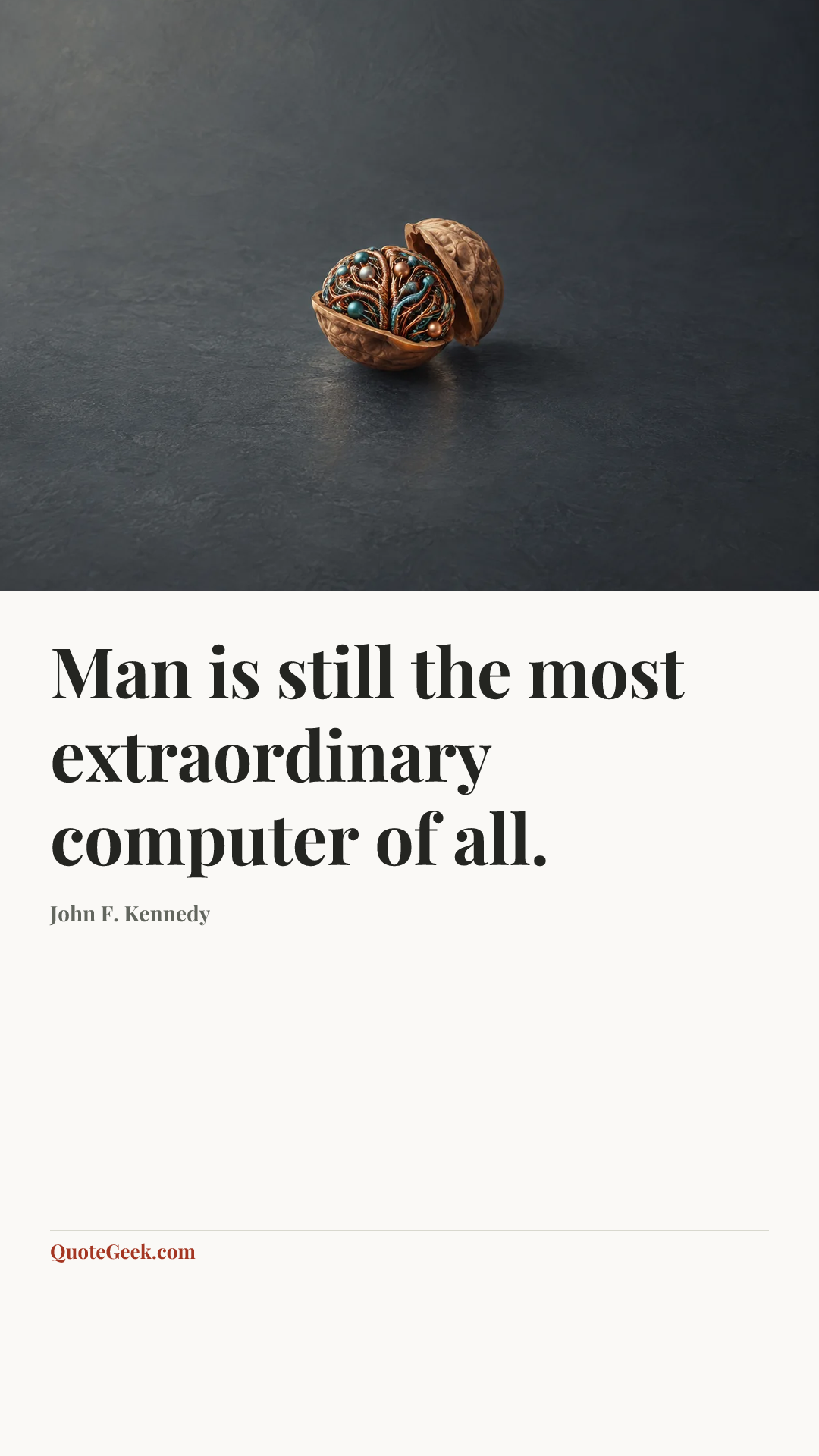 “Man is still the most extraordinary computer of all.” — John F. Kennedy. Illustrated QuoteGeek card.