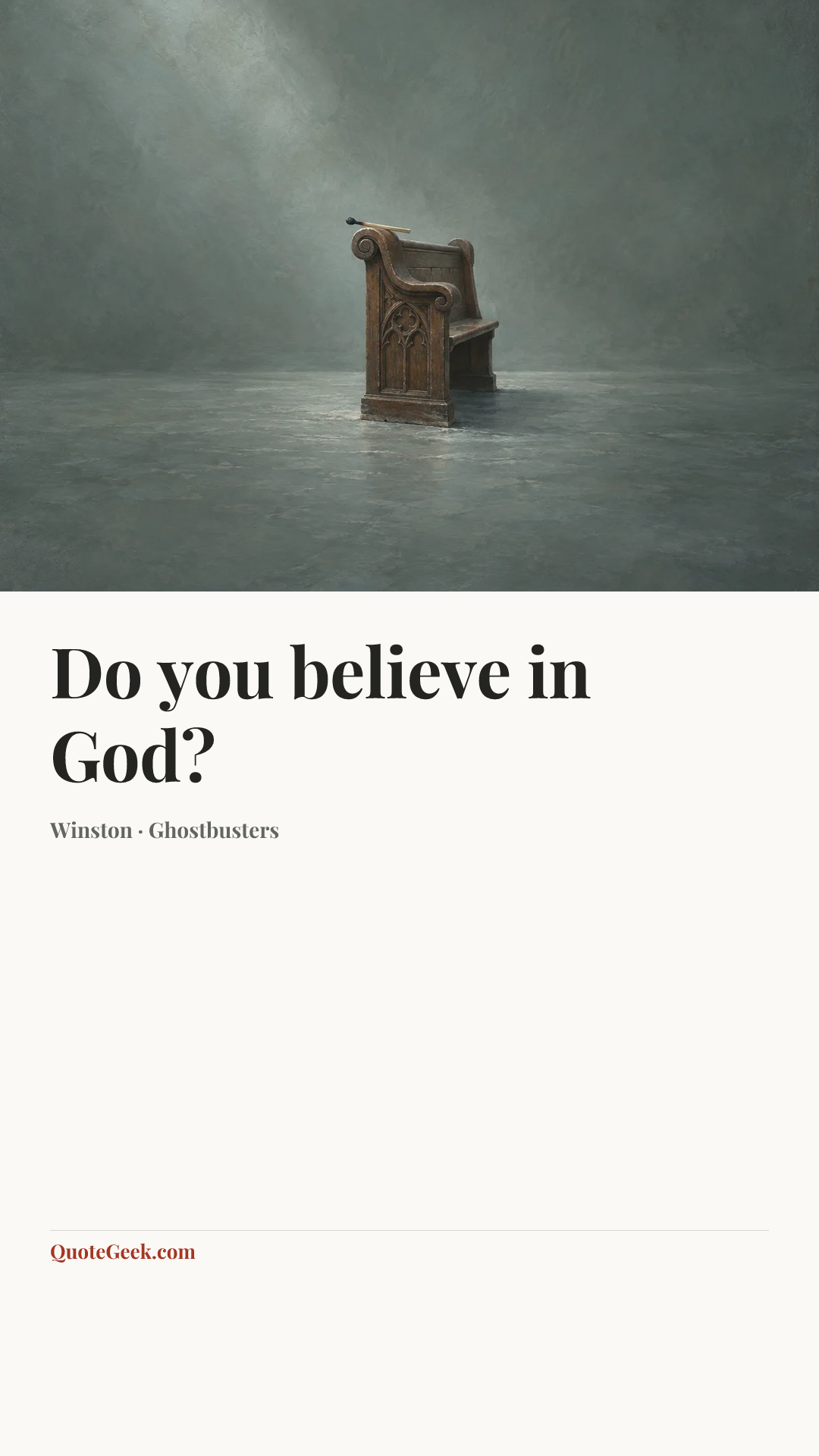 “Do you believe in God?” — Winston · Ghostbusters. Illustrated QuoteGeek card.