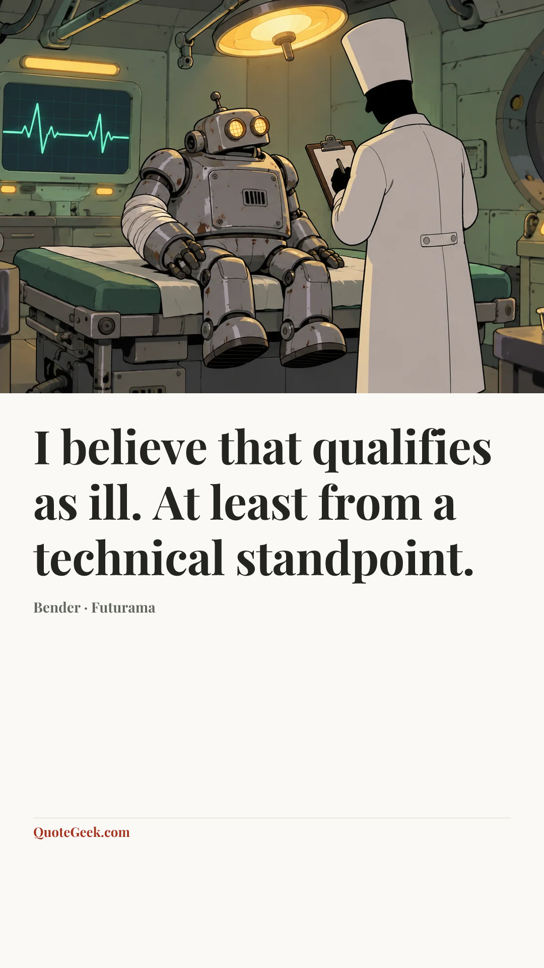 “I believe that qualifies as ill. At least from a technical standpoint.” — Bender · Futurama. Illustrated QuoteGeek card.