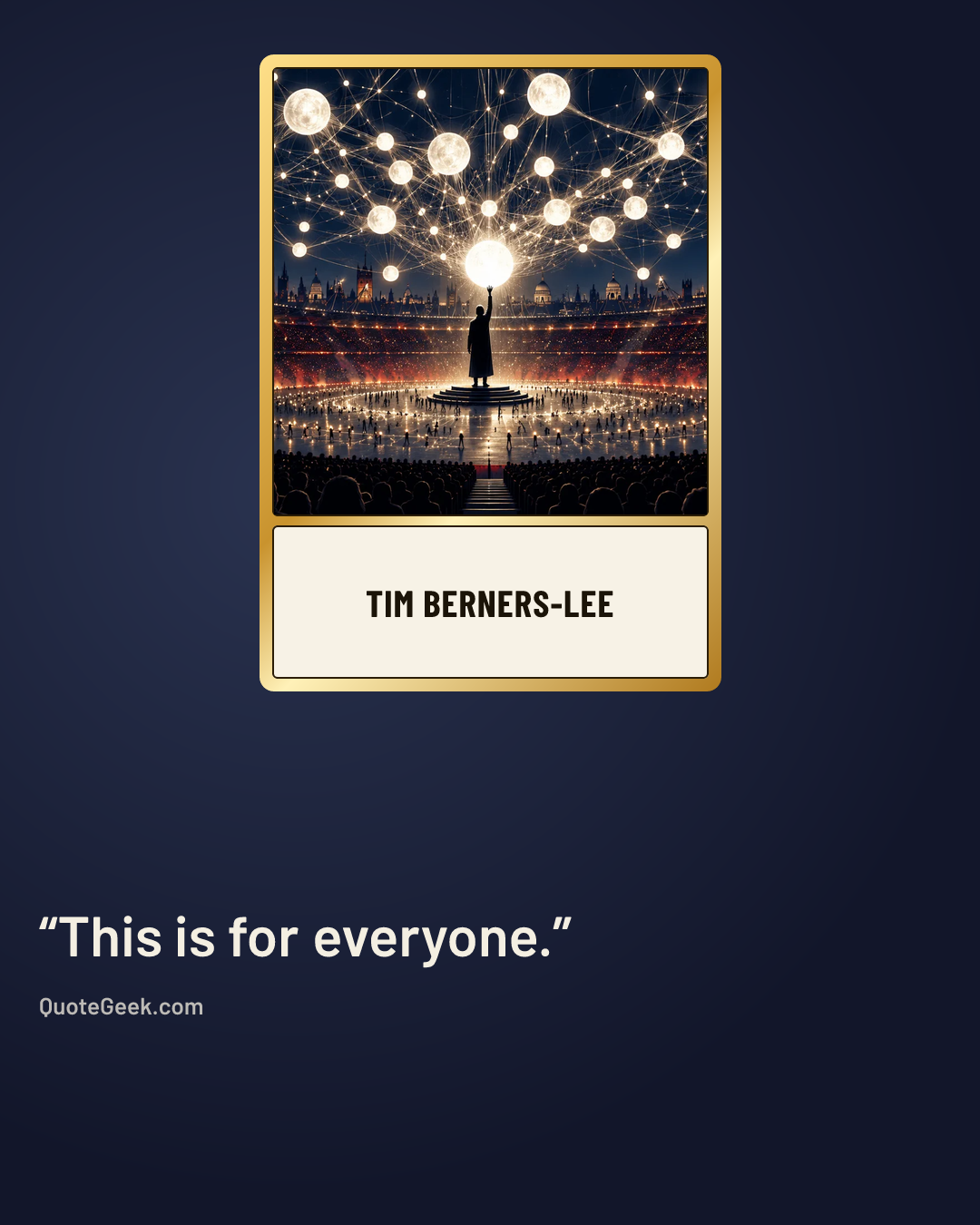“This is for everyone.” — Tim Berners-Lee. Illustrated QuoteGeek card.