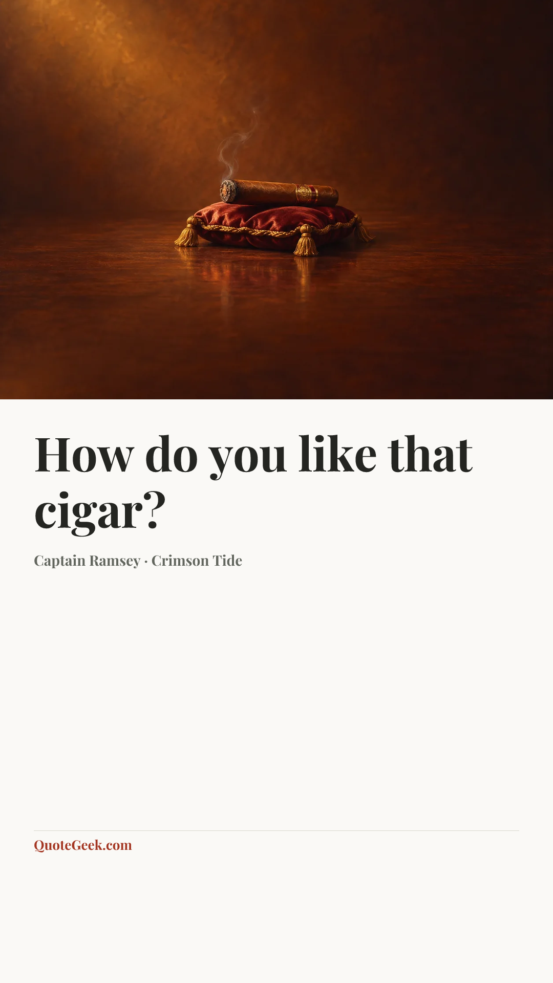 “How do you like that cigar?” — Captain Ramsey · Crimson Tide. Illustrated QuoteGeek card.