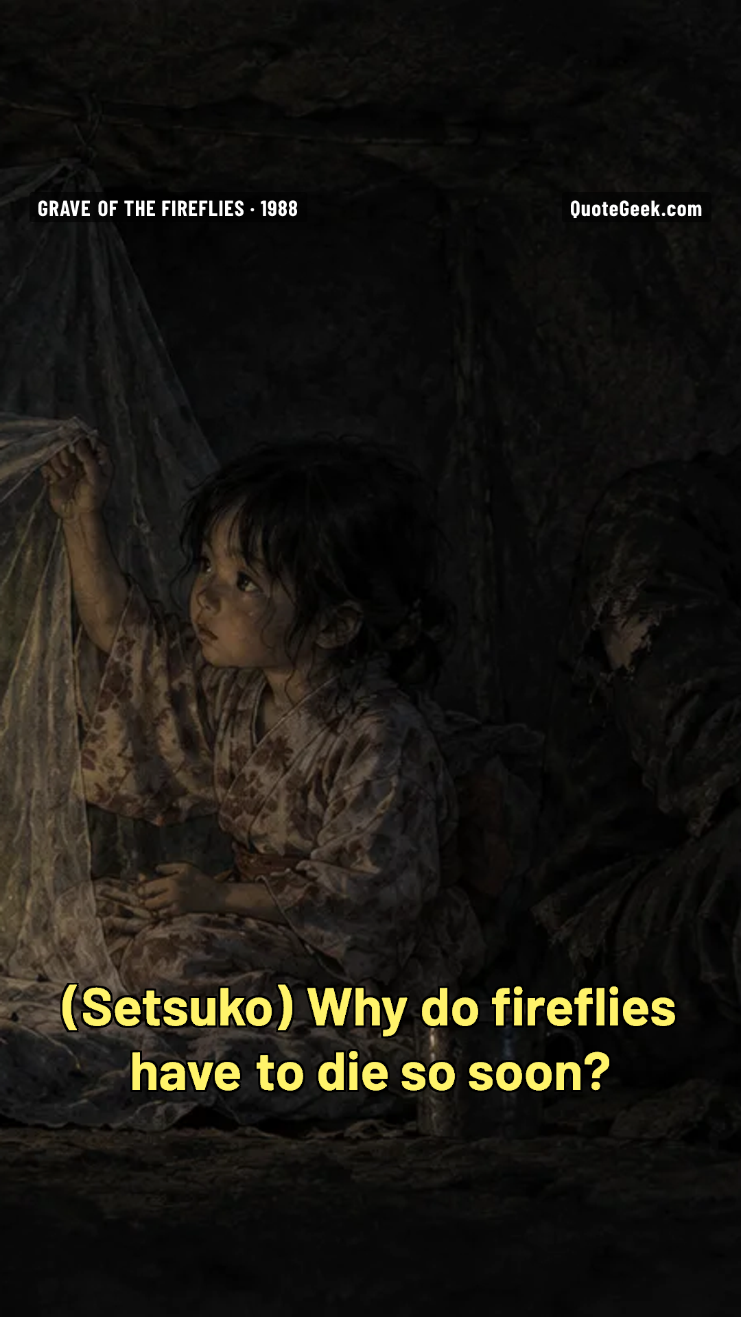 “Why do fireflies have to die so soon?” — Setsuko · Grave of the Fireflies. Illustrated QuoteGeek card.