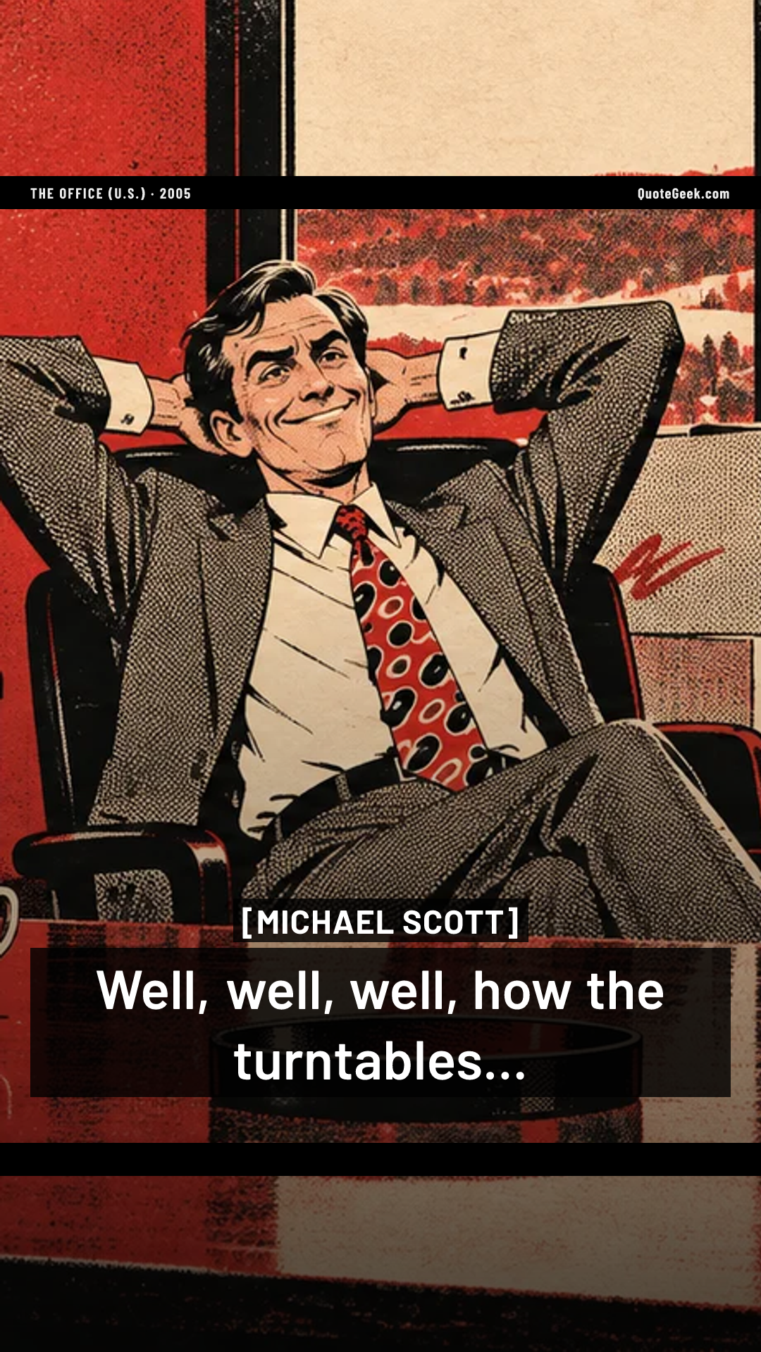 “Well, well, well, how the turntables...” — Michael Scott · The Office (U.S.). Illustrated QuoteGeek card.