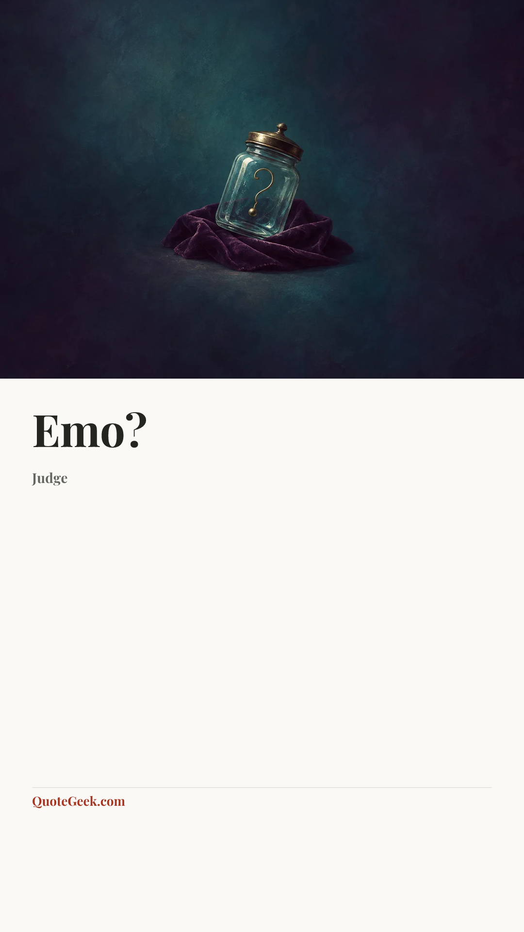 “Emo?” — Judge. Illustrated QuoteGeek card.