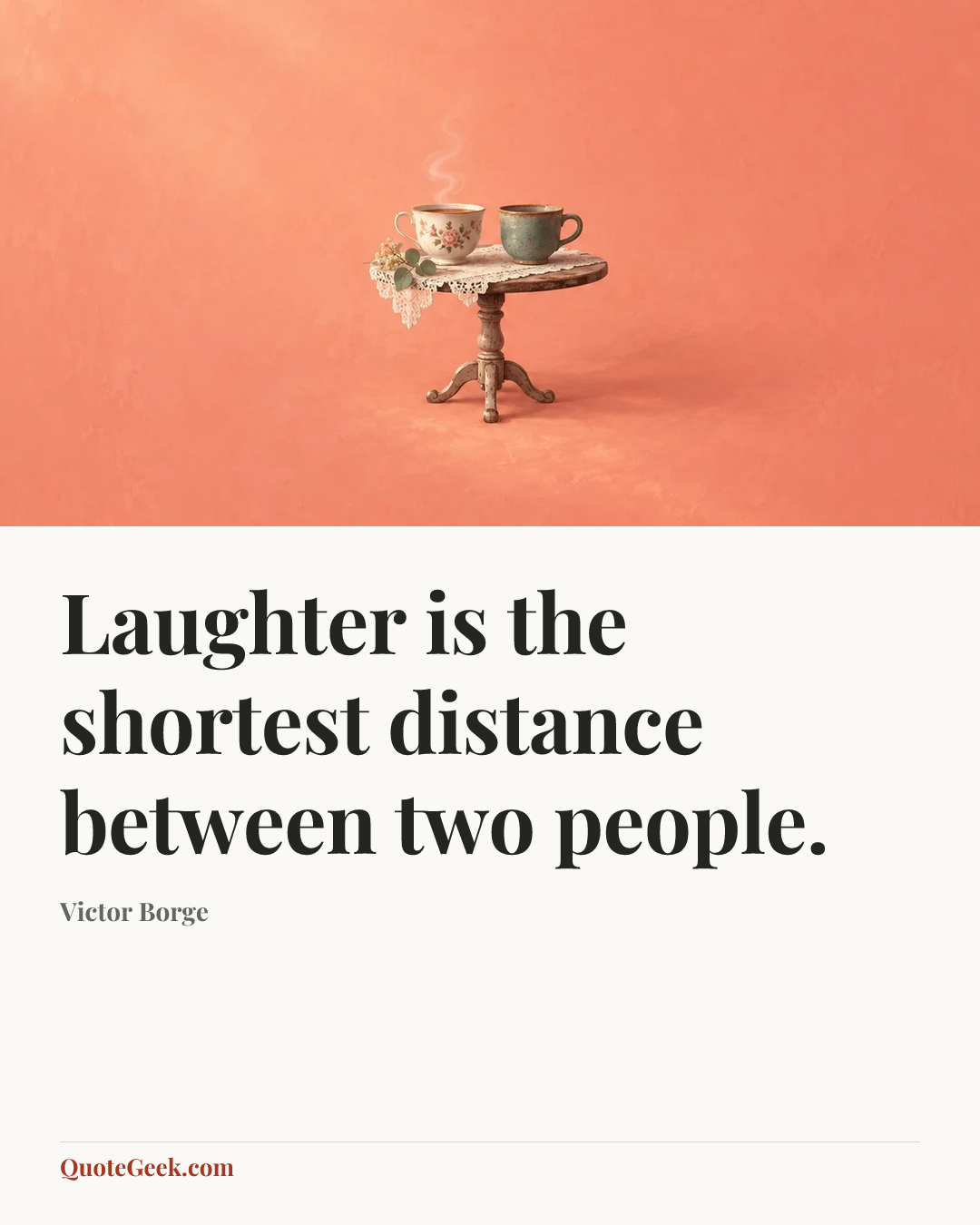 “Laughter is the shortest distance between two people.” — Victor Borge. Illustrated QuoteGeek card.